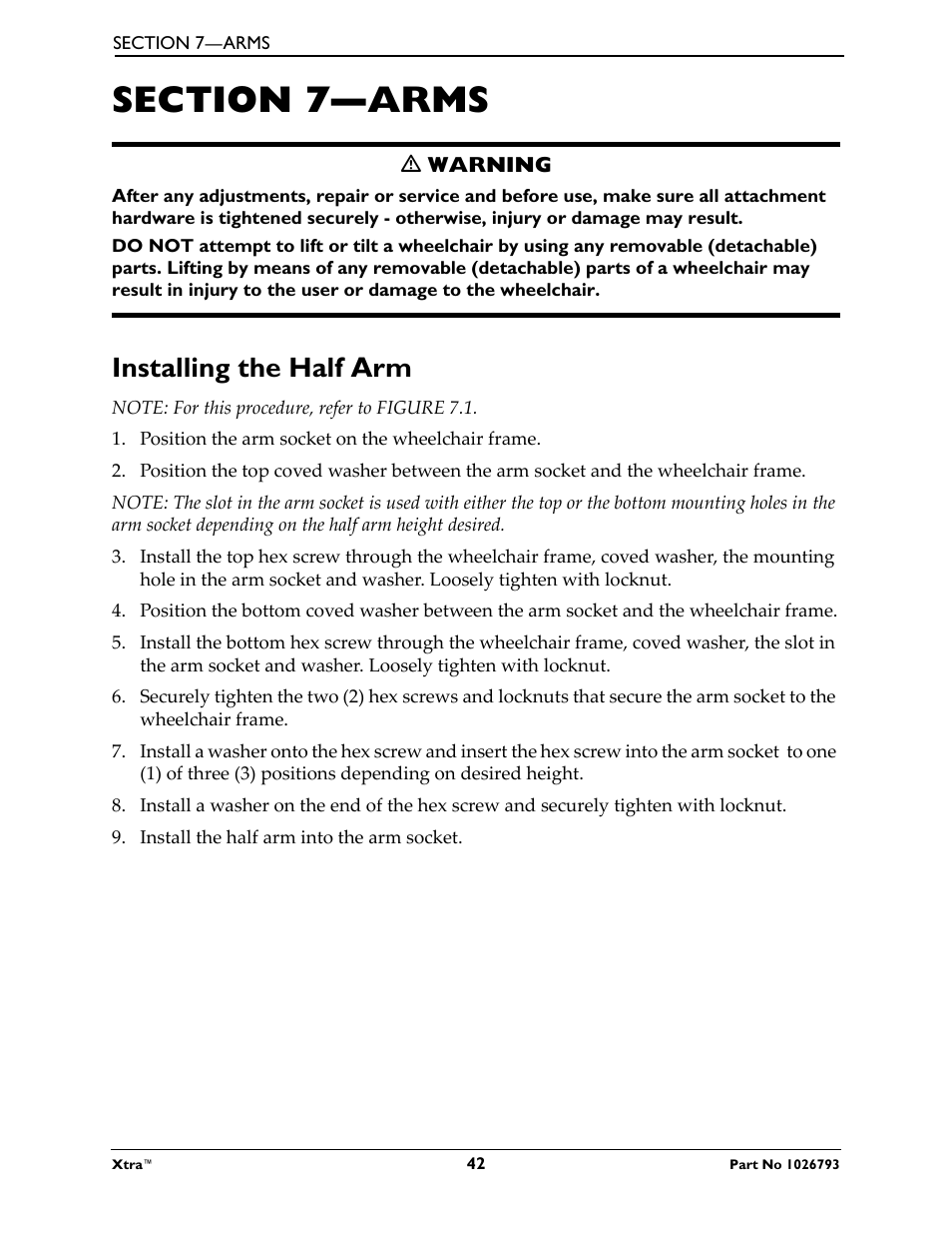 Section 7- arms, M warning, Installing the half arm | Note: for this procedure, refer to figure 7.1, Position the arm socket on the wheelchair frame, Install the half arm into the arm socket | Invacare XtraTM 1026793 User Manual | Page 42 / 60