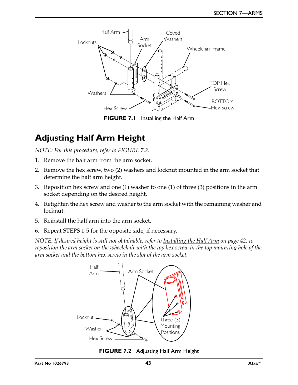 Half arm, Figure 7.1 installing the half arm, Adjusting half arm height | Note: for this procedure, refer to figure 7.2, Remove the half arm from the arm socket, Reinstall the half arm into the arm socket, Figure 7.2 adjusting half arm height | Invacare XtraTM 1026793 User Manual | Page 43 / 60