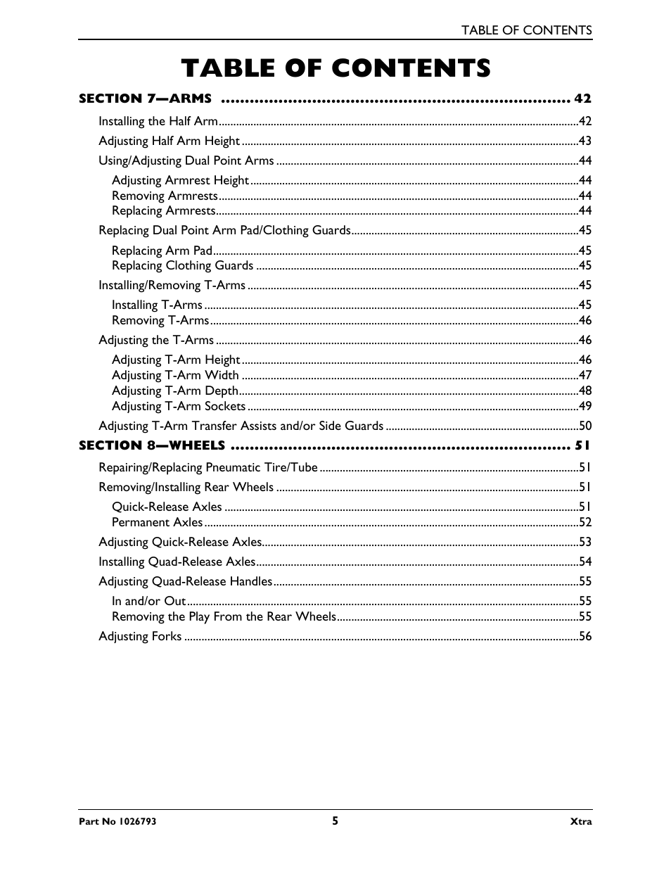 Section 7-arms 42, Installing the half arm 42, Adjusting half arm height 43 | Using/adjusting dual point arms 44, Adjusting armrest height 44, Removing armrests 44, Replacing armrests 44, Replacing dual point arm pad/clothing guards 45, Replacing arm pad 45, Replacing clothing guards 45 | Invacare XtraTM 1026793 User Manual | Page 5 / 60