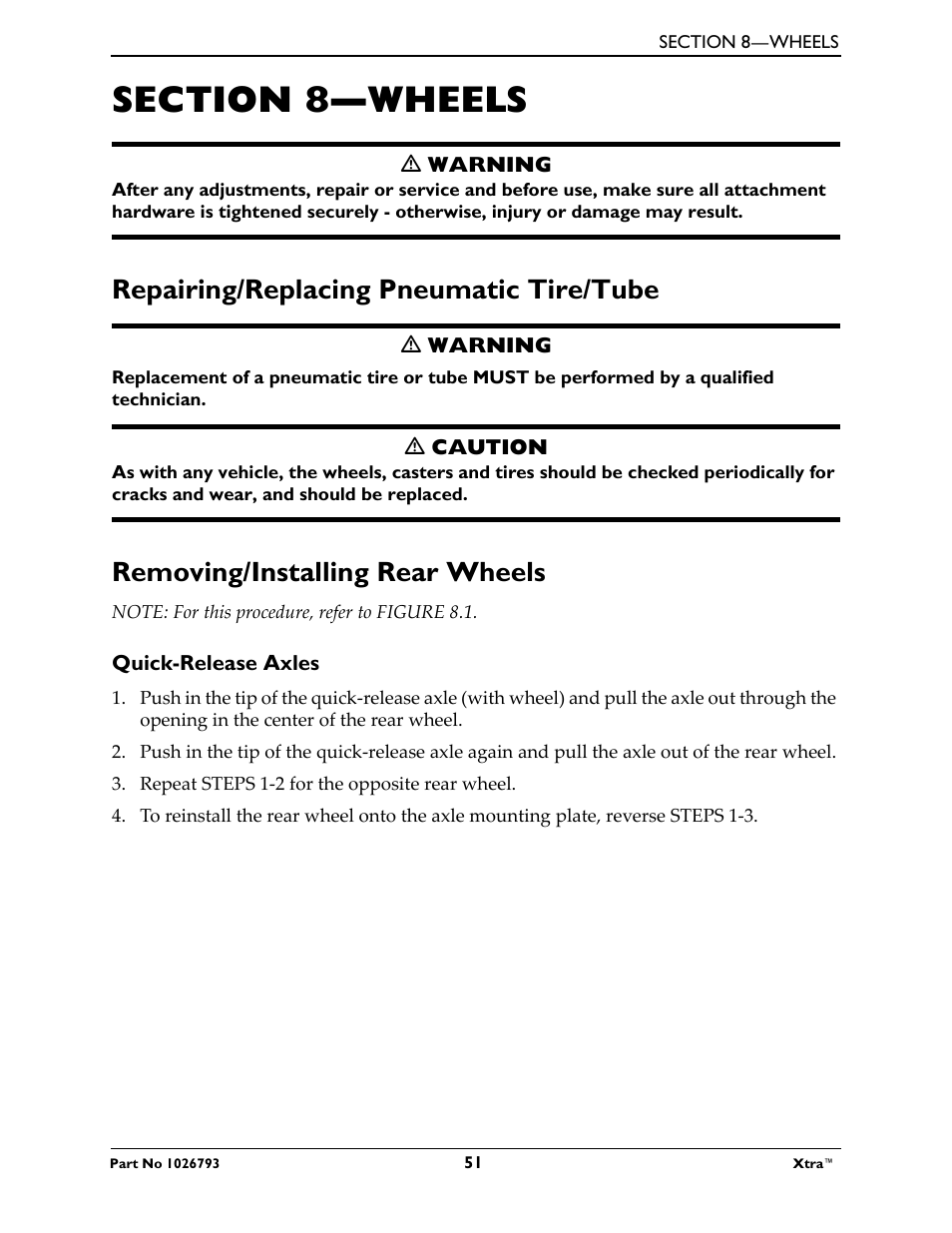 Section 8- wheels, M warning, Repairing/replacing pneumatic tire/tube | M caution, Removing/installing rear wheels, Note: for this procedure, refer to figure 8.1, Quick-release axles, Repeat steps 1-2 for the opposite rear wheel, Refer to removing | Invacare XtraTM 1026793 User Manual | Page 51 / 60