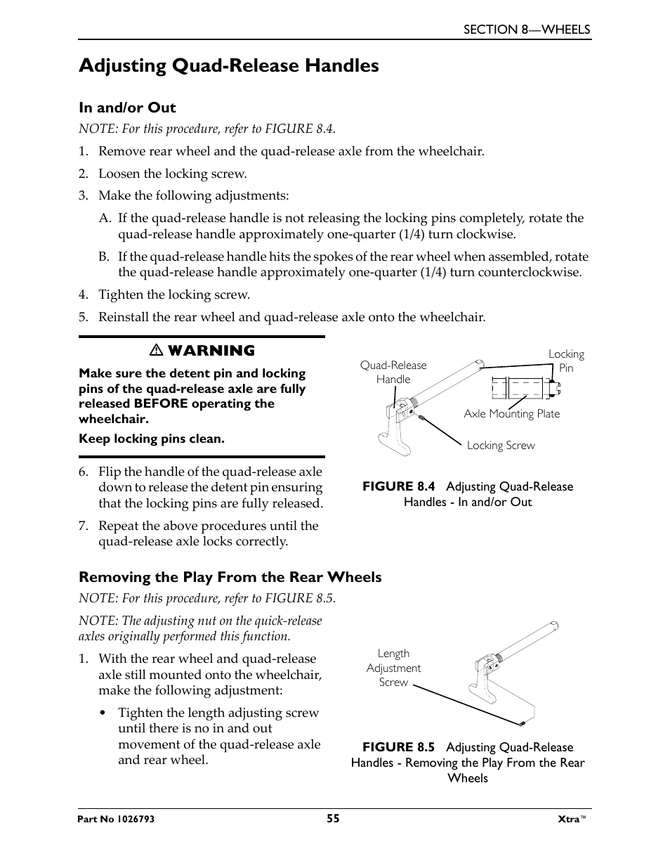 Adjusting quad-release handles, In and/or out, Note: for this procedure, refer to figure 8.4 | Loosen the locking screw, Make the following adjustments, Tighten the locking screw, M warning, Locking screw, Removing the play from the rear wheels, Note: for this procedure, refer to figure 8.5 | Invacare XtraTM 1026793 User Manual | Page 55 / 60