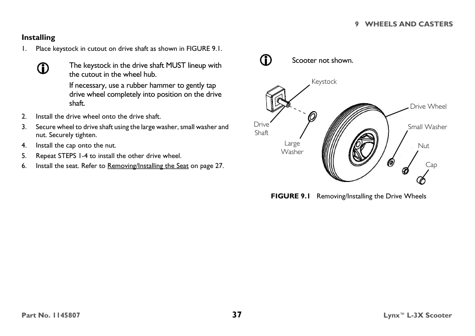 Installing, Install the drive wheel onto the drive shaft, Install the cap onto the nut | Repeat steps 1-4 to install the other drive wheel, Keystock, Figure 9.1 removing/installing the drive wheels | Invacare Lynx L-3X User Manual | Page 37 / 60