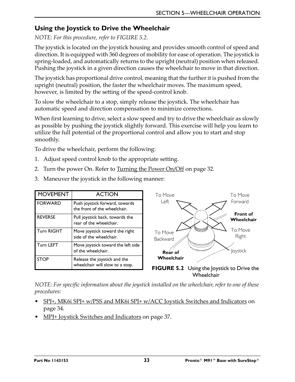 Using the joystick to drive the wheelchair | Invacare Wheelchair Pronto M91 Base User Manual | Page 33 / 76