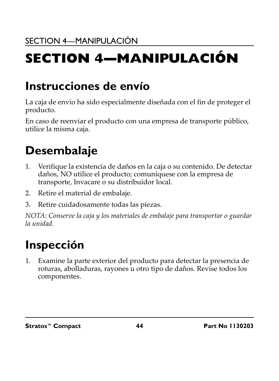 Section 4— manipulación, Instrucciones de envío, Desembalaje | Retire el material de embalaje, Retire cuidadosamente todas las piezas, Inspección | Invacare Stratos Compact IRC 1710 User Manual | Page 44 / 92