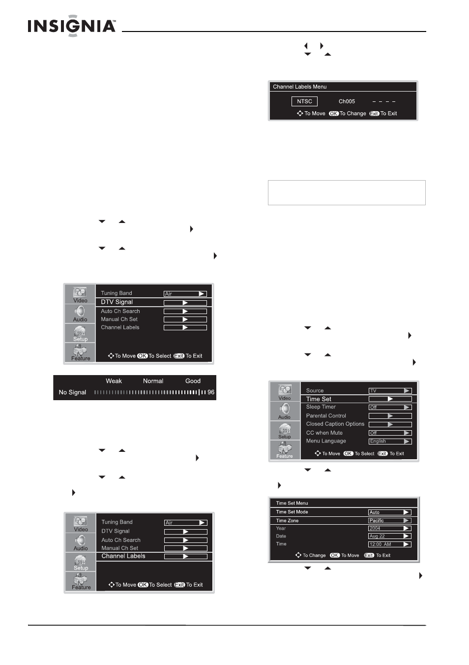 Selecting the video input source, To select the video input source, Checking the dtv signal strength | To check the dtv signal strength, Adding a channel label, To add a label to a channel, Freezing the picture, To freeze or unfreeze the picture, Setting the clock, Automatically setting the clock | Insignia NS-32LCD User Manual | Page 14 / 78