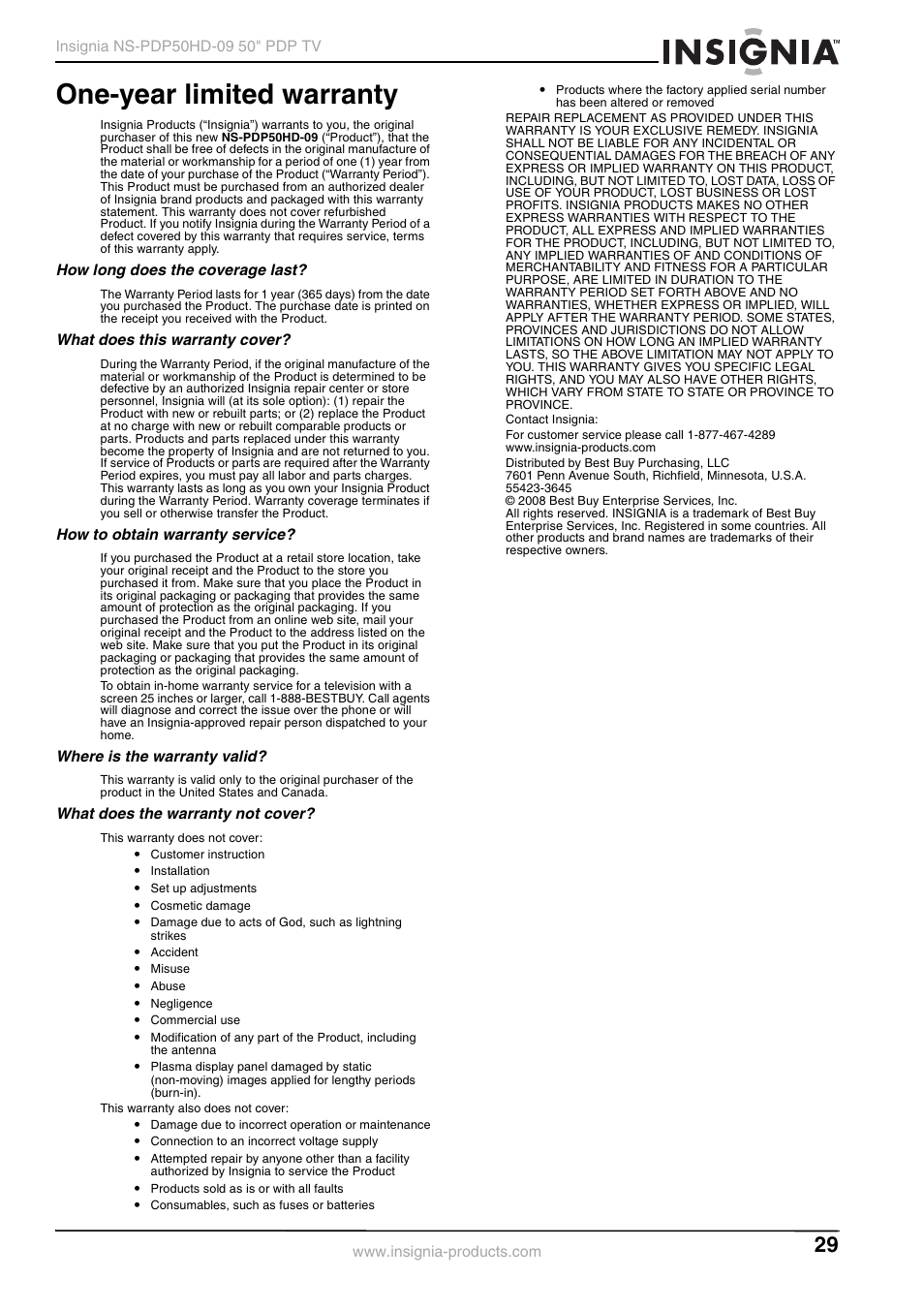How long does the coverage last, What does this warranty cover, How to obtain warranty service | Where is the warranty valid, What does the warranty not cover, One-year limited warranty | Insignia NS-PDP50HD-09 User Manual | Page 29 / 92