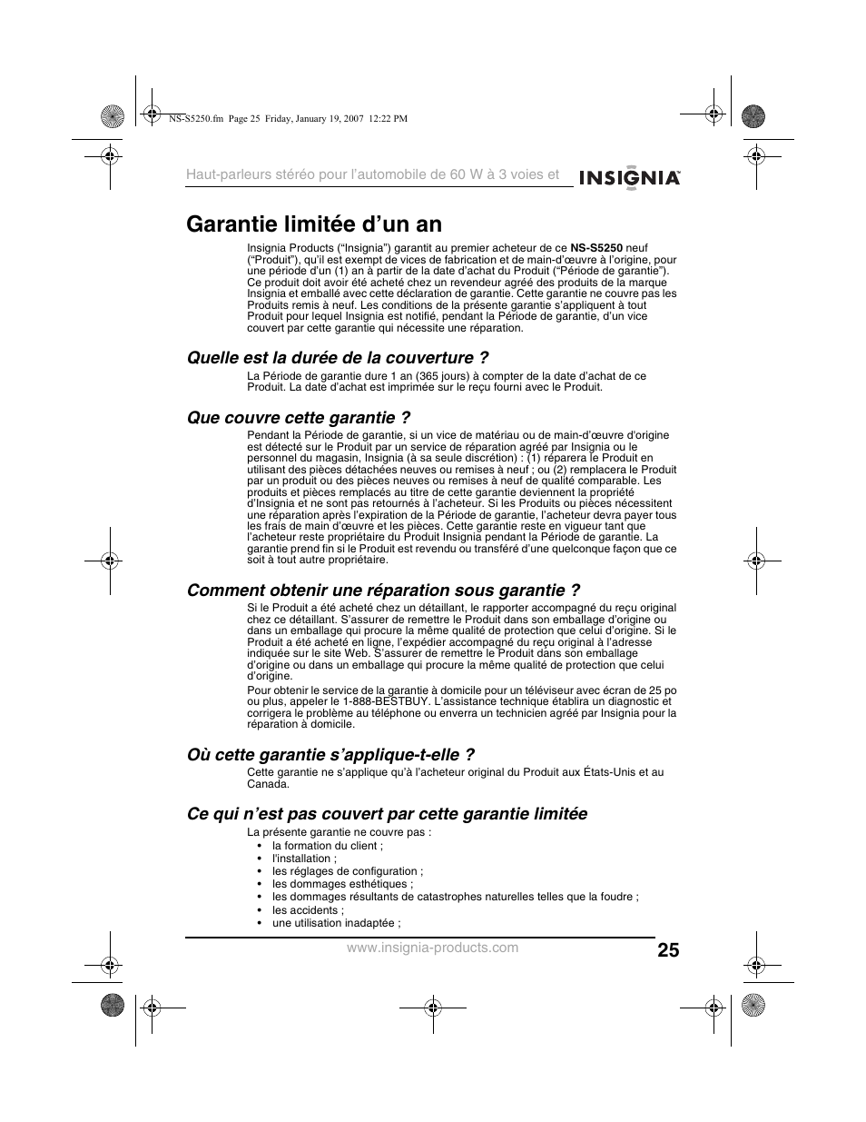 Garantie limitée d’un an, Quelle est la durée de la couverture, Que couvre cette garantie | Comment obtenir une réparation sous garantie, Où cette garantie s’applique-t-elle | Insignia NS-S5250 User Manual | Page 25 / 40