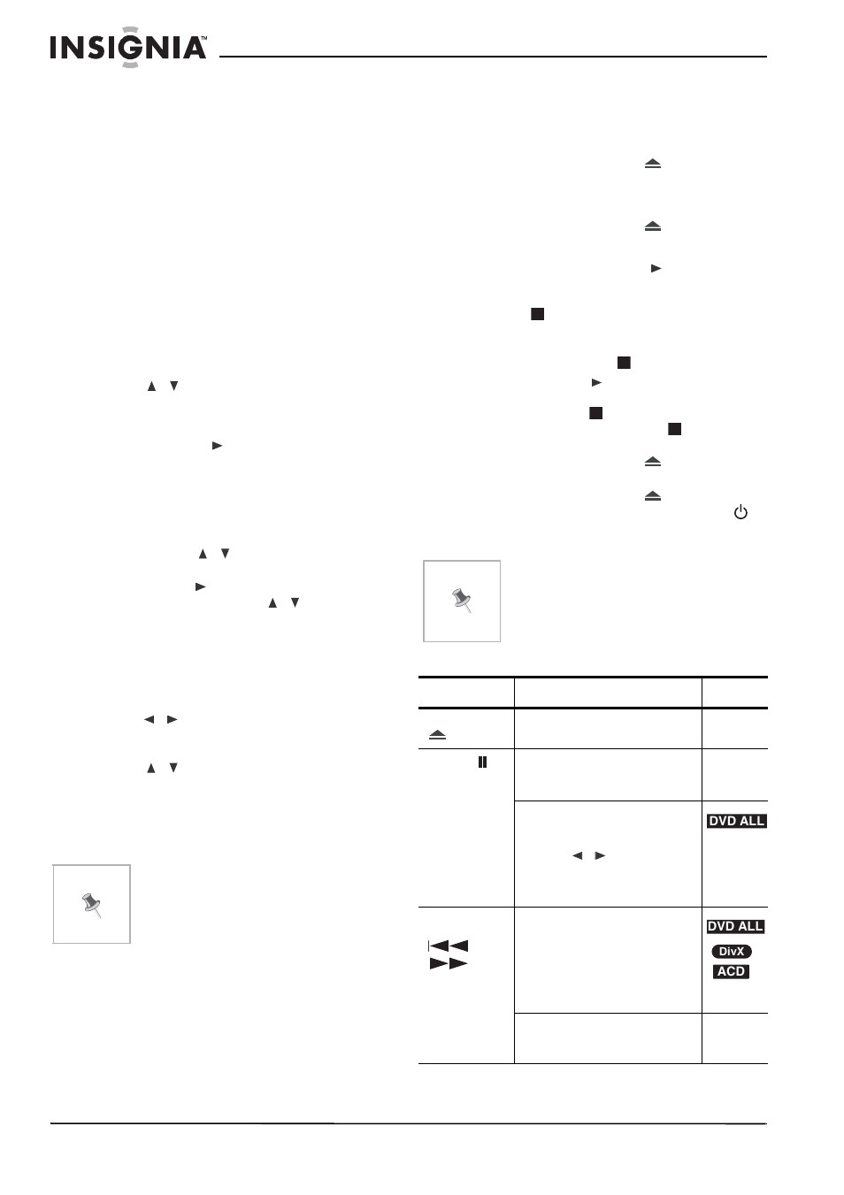 Uso de la grabadora, Cómo encender y apagar la grabadora, Para encender y apagar la grabadora | Asistente de configuración inicial, Reproducción de un disco, Para reproducir un disco, Características de reproducción de discos | Insignia NS-DVDR1 User Manual | Page 90 / 118