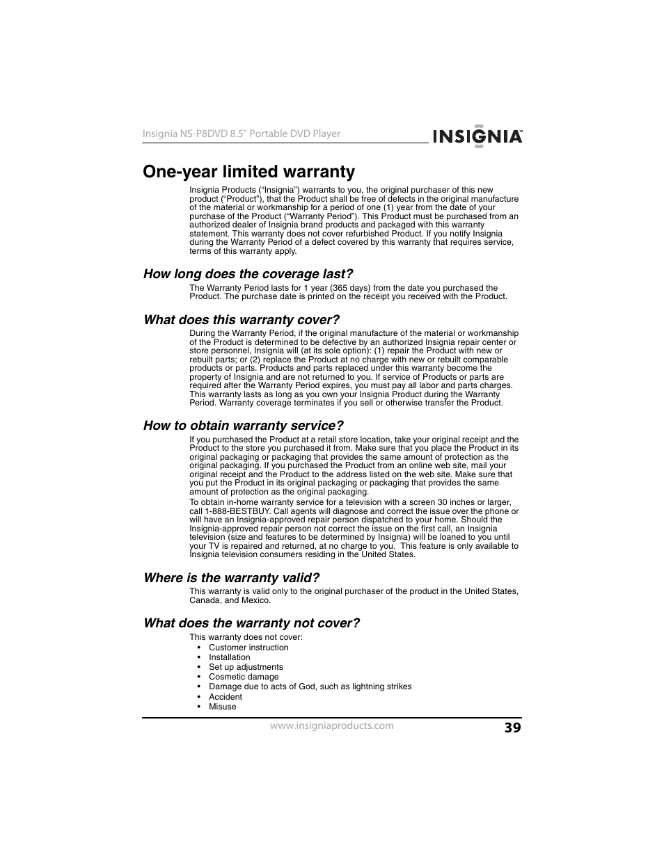 One-year limited warranty, How long does the coverage last, What does this warranty cover | How to obtain warranty service, Where is the warranty valid, What does the warranty not cover | Insignia NS-P8DVD User Manual | Page 39 / 44