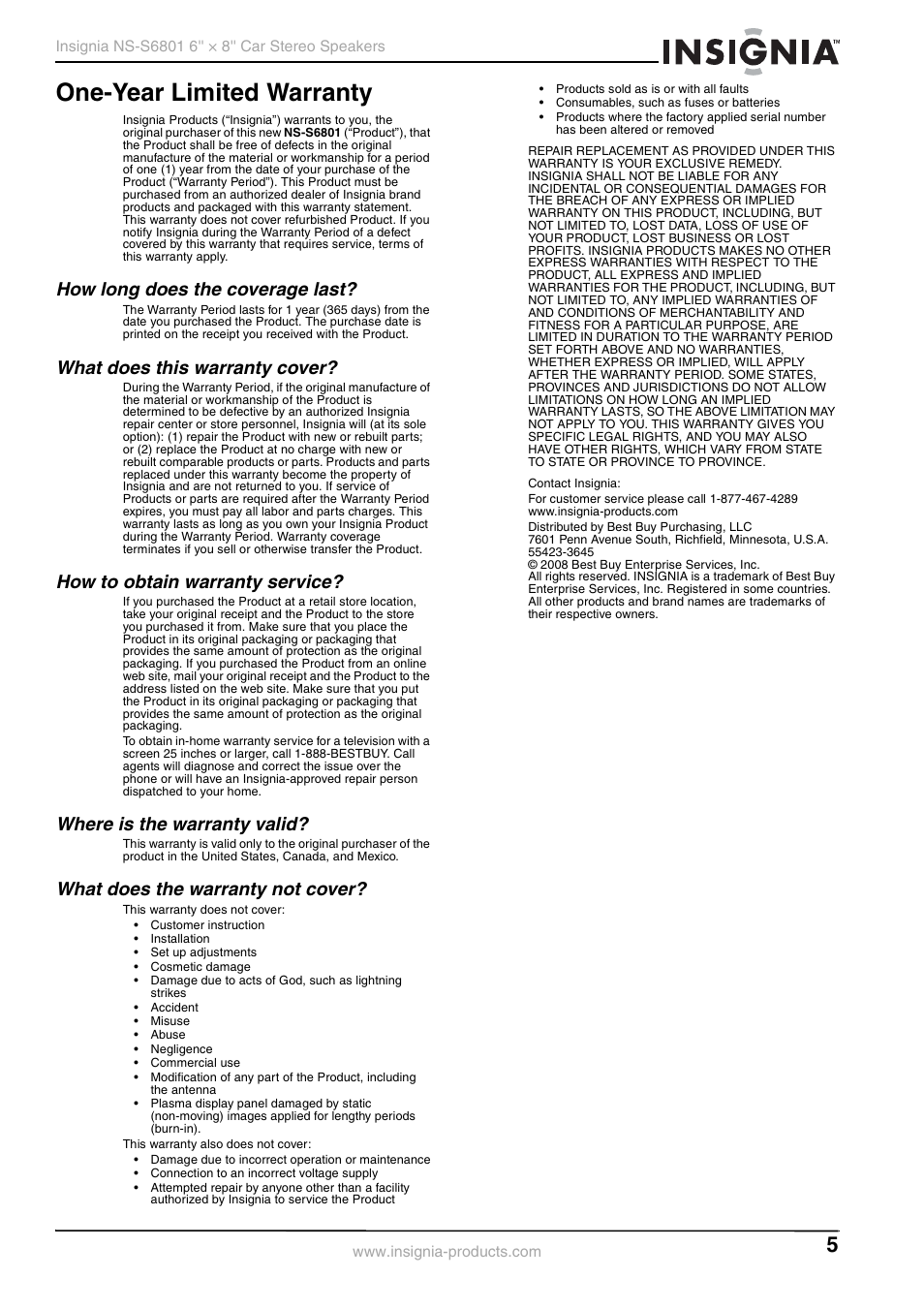 How long does the coverage last, What does this warranty cover, How to obtain warranty service | Where is the warranty valid, What does the warranty not cover, One-year limited warranty | Insignia NS-S6801 User Manual | Page 5 / 8