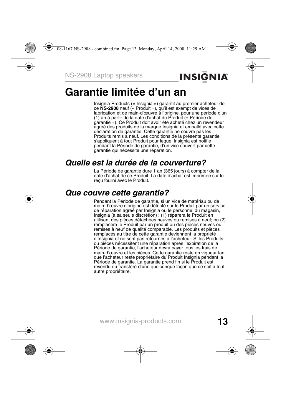 Quelle est la durée de la couverture, Que couvre cette garantie, Garantie limitée d’un an | Insignia NS-2908 User Manual | Page 15 / 28
