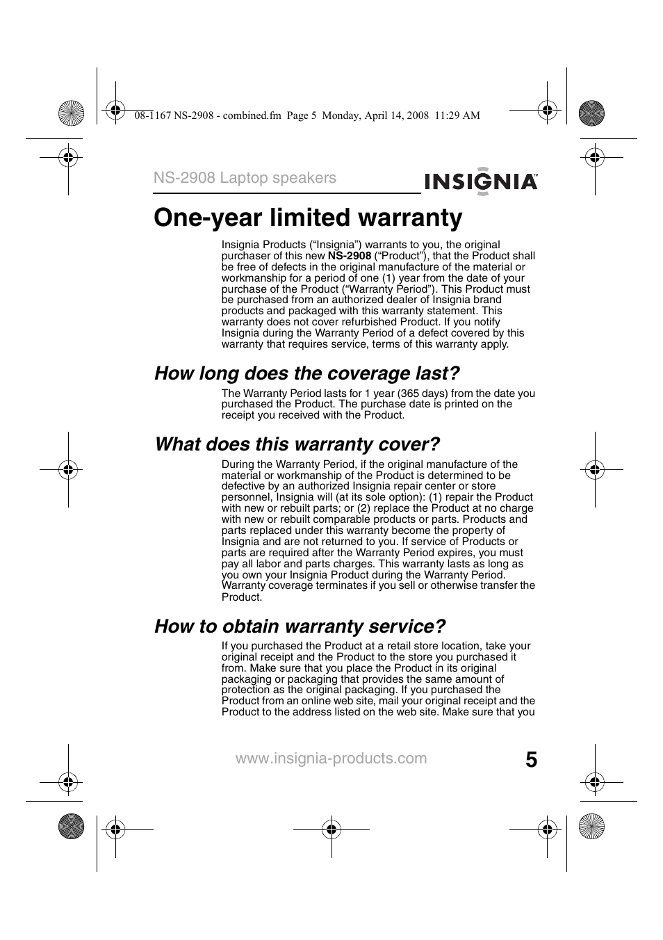 How long does the coverage last, What does this warranty cover, How to obtain warranty service | One-year limited warranty | Insignia NS-2908 User Manual | Page 7 / 28