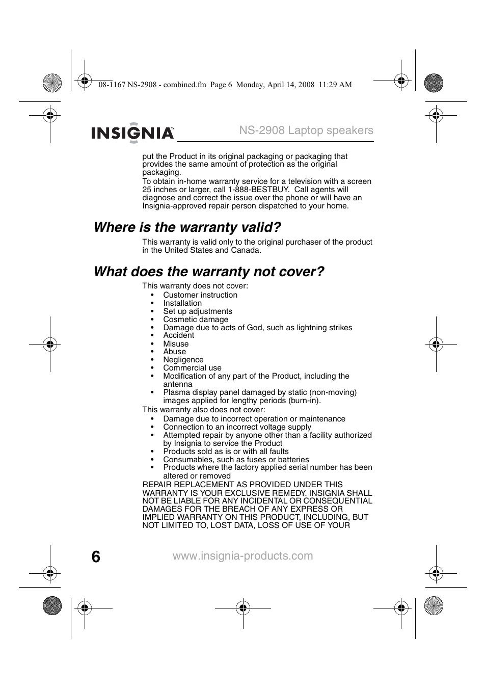 Where is the warranty valid, What does the warranty not cover | Insignia NS-2908 User Manual | Page 8 / 28