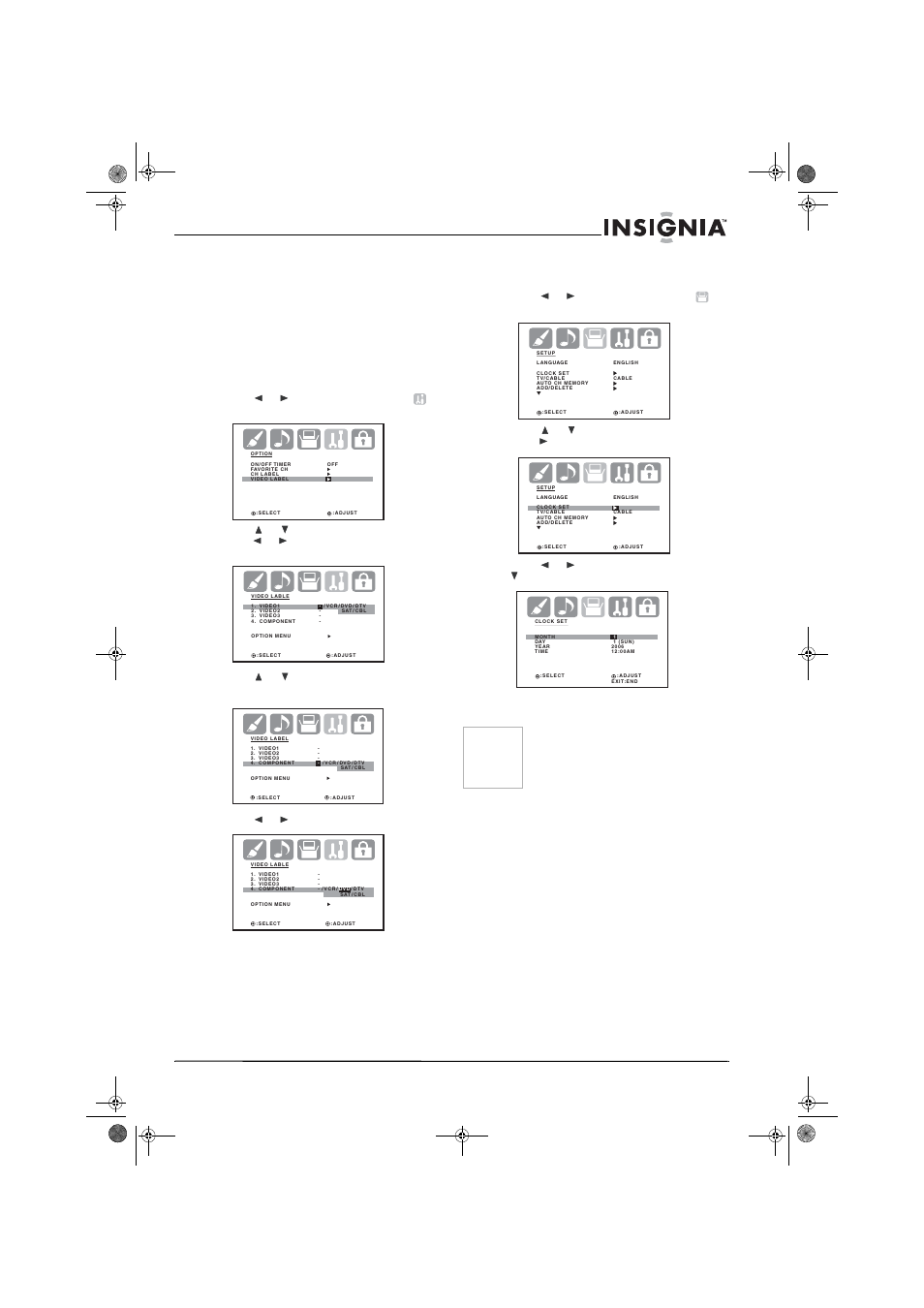 Labeling the video input source, 5 press or to select the label you want, Setting the clock | 4 press or to set the month, then press, Setting the on and off timers | Insignia NS-30HTV User Manual | Page 17 / 88