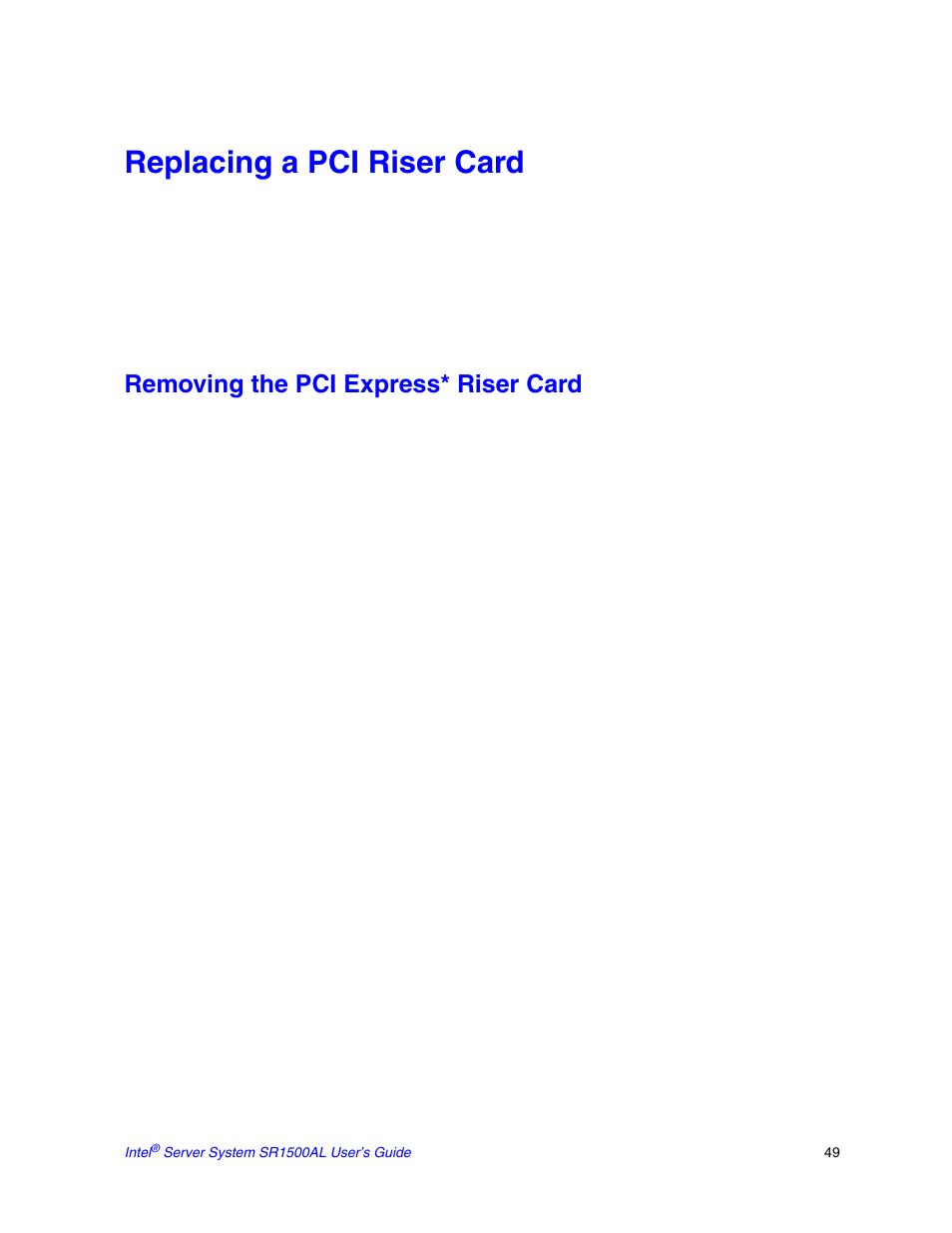 Replacing a pci riser card, Removing the pci express* riser card | Intel SR1500AL User Manual | Page 71 / 180