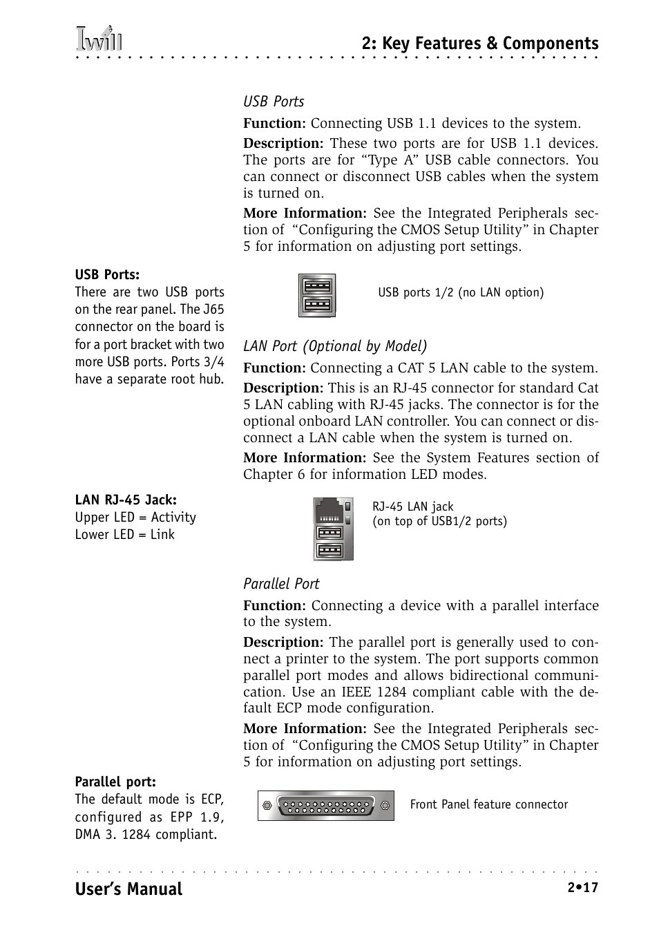Usb ports, Lan port (optional by model), Parallel port | Lan port (optional by model) parallel port, Key features & components, User’s manual, Usb ports 1/2 (no lan option), Rj-45 lan jack (on top of usb1/2 ports), Front panel feature connector | Intel IWILL P4D-N User Manual | Page 31 / 104