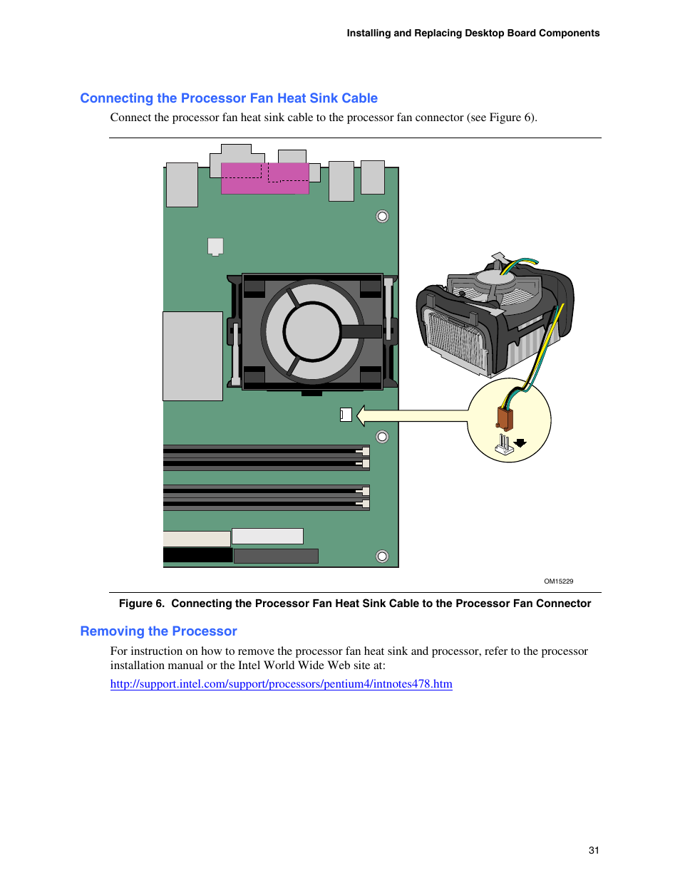 Connecting the processor fan heat sink cable, Removing the processor, Installing the processor fan heat sink | Installing a processor | Intel D865GBF User Manual | Page 31 / 94