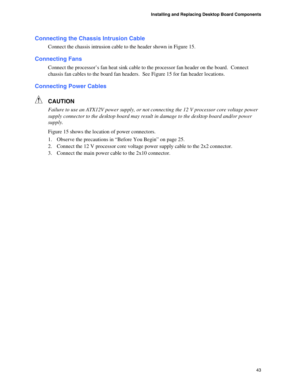 Connecting the chassis intrusion cable, Connecting fans, Connecting power cables | Onnecting hardware control and power cables | Intel D865GBF User Manual | Page 43 / 94