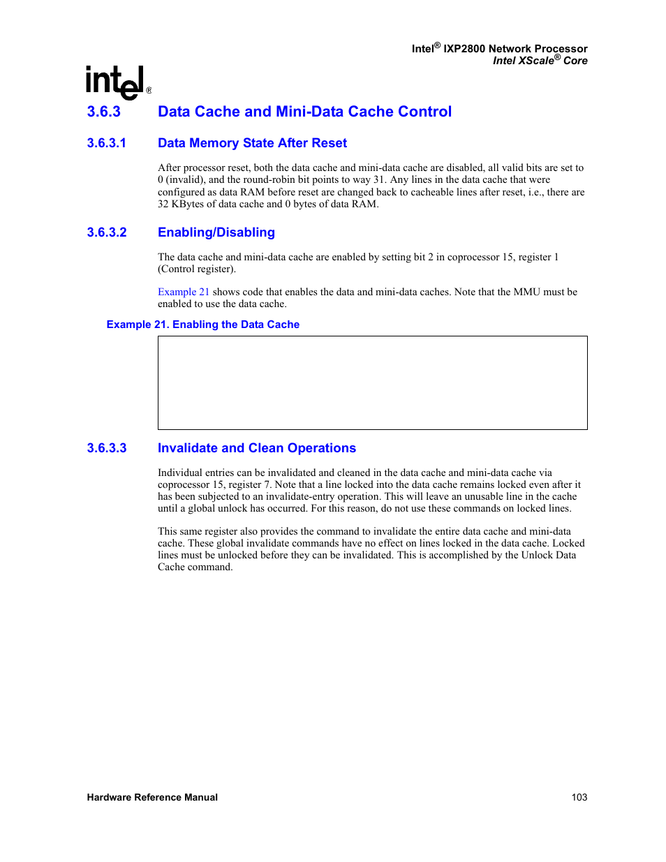3 data cache and mini-data cache control, 1 data memory state after reset, 2 enabling/disabling | 3 invalidate and clean operations, Data cache and mini-data cache control 3.6.3.1, Data memory state after reset, Enabling/disabling, Invalidate and clean operations | Intel NETWORK PROCESSOR IXP2800 User Manual | Page 103 / 430
