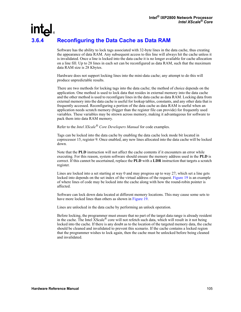 4 reconfiguring the data cache as data ram, Reconfiguring the data cache as data ram, Section 3.6.4 | For more details | Intel NETWORK PROCESSOR IXP2800 User Manual | Page 105 / 430