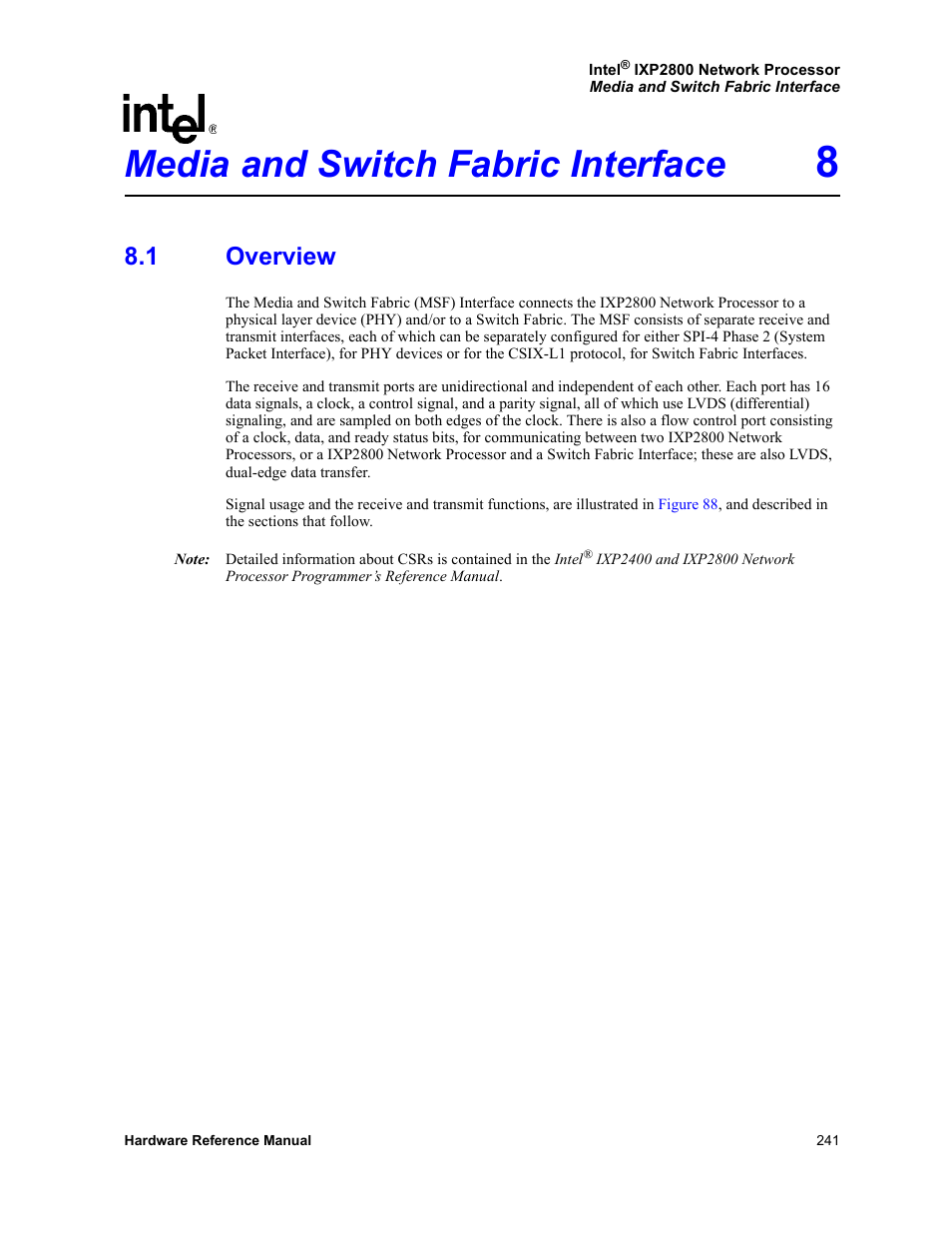 Media and switch fabric interface 8, 1 overview, Media and switch fabric interface | Overview, Section 8, “media and switch fabric interface, Describes the media and | Intel NETWORK PROCESSOR IXP2800 User Manual | Page 241 / 430