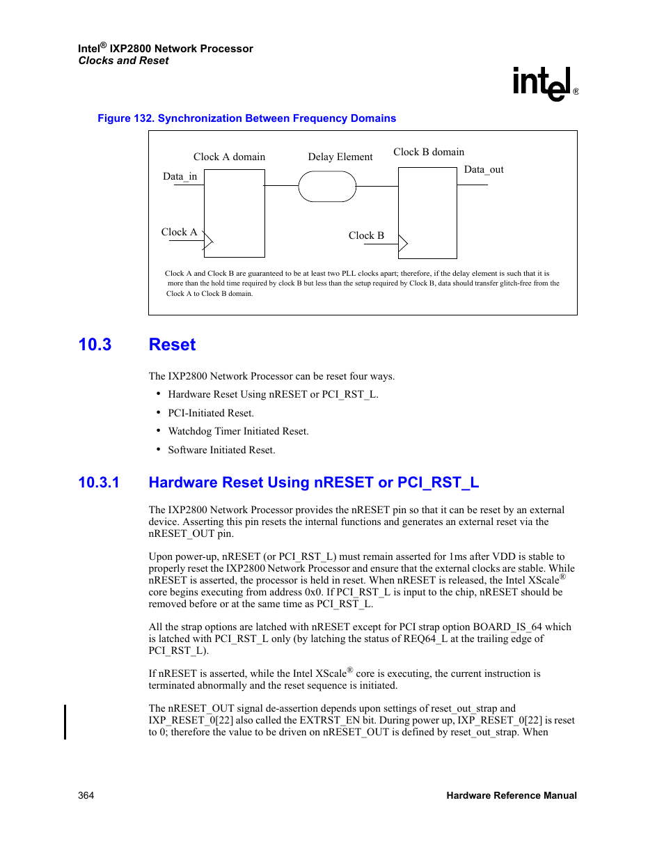 3 reset, 1 hardware reset using nreset or pci_rst_l, 132 synchronization between frequency domains | Intel NETWORK PROCESSOR IXP2800 User Manual | Page 364 / 430