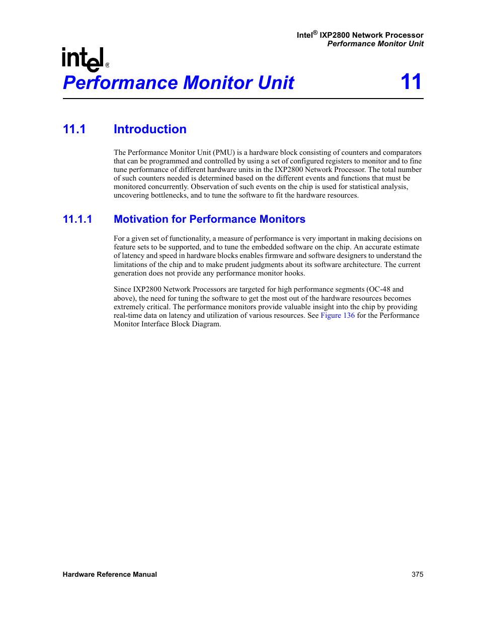 Performance monitor unit 11, 1 introduction, 1 motivation for performance monitors | Performance monitor unit, Section 11, “performance monitor unit | Intel NETWORK PROCESSOR IXP2800 User Manual | Page 375 / 430