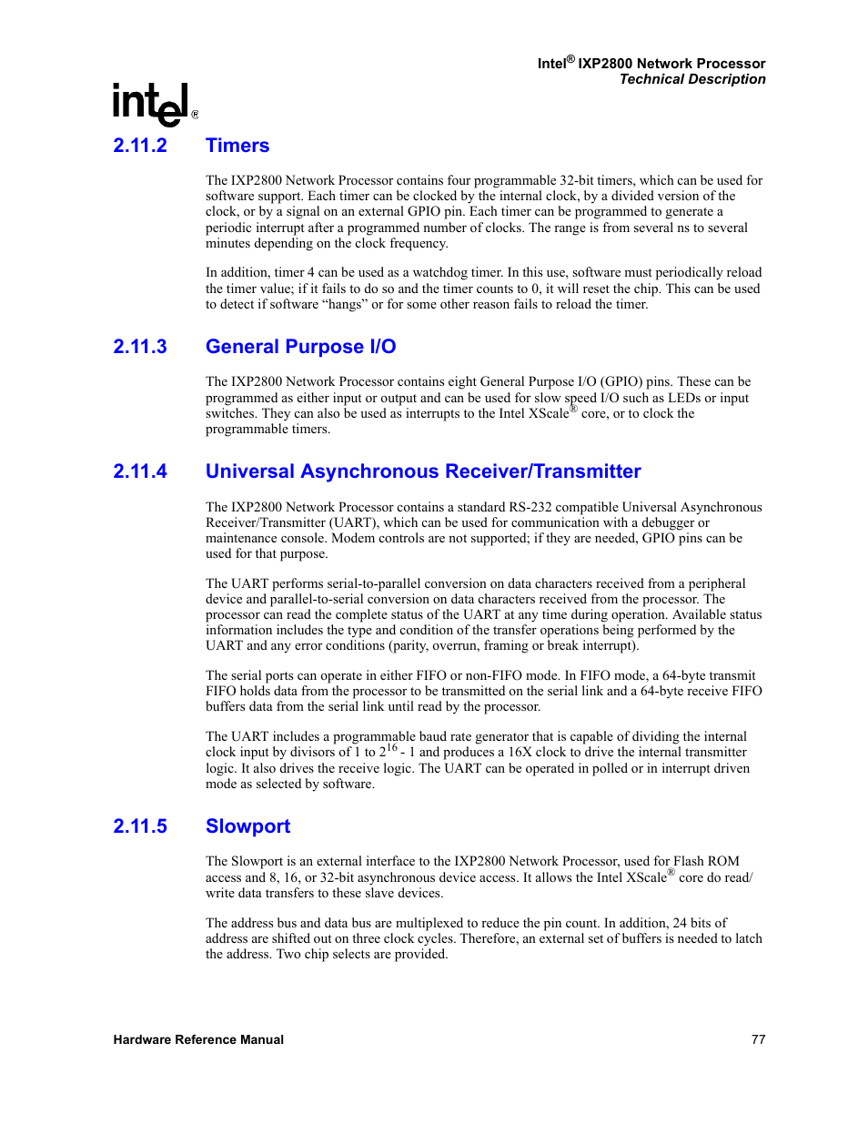 2 timers, 3 general purpose i/o, 4 universal asynchronous receiver/transmitter | 5 slowport | Intel NETWORK PROCESSOR IXP2800 User Manual | Page 77 / 430