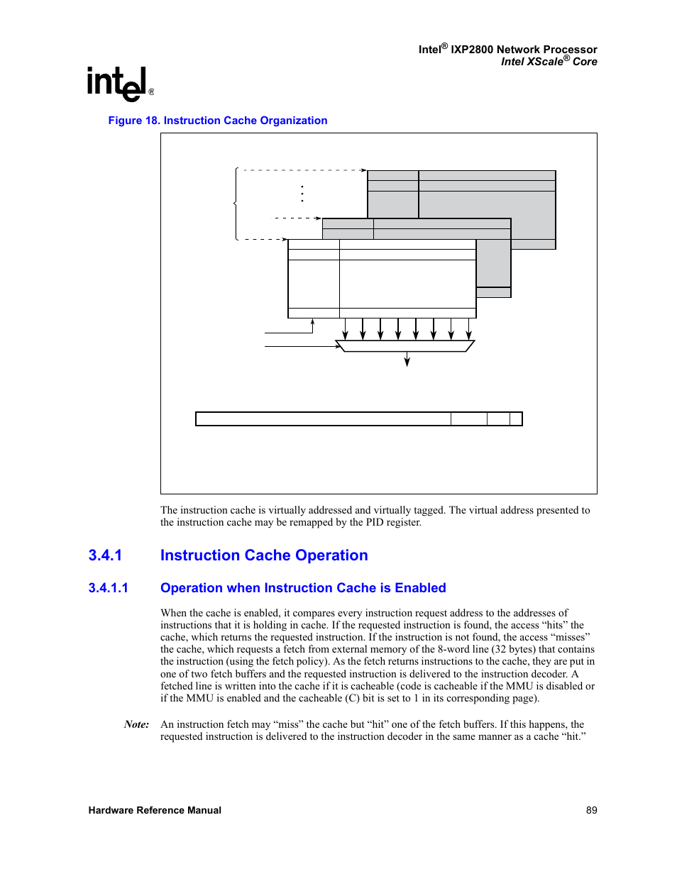 1 instruction cache operation, 1 operation when instruction cache is enabled, Instruction cache operation 3.4.1.1 | Operation when instruction cache is enabled, 18 instruction cache organization, Figure 18, Shows | Intel NETWORK PROCESSOR IXP2800 User Manual | Page 89 / 430