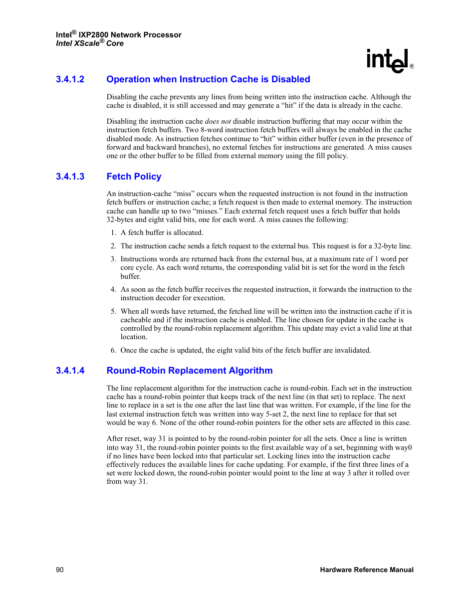 2 operation when instruction cache is disabled, 3 fetch policy, 4 round-robin replacement algorithm | Operation when instruction cache is disabled, Fetch policy, Round-robin replacement algorithm | Intel NETWORK PROCESSOR IXP2800 User Manual | Page 90 / 430