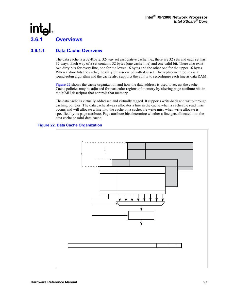 1 overviews, 1 data cache overview, Overviews 3.6.1.1 | Data cache overview, 22 data cache organization | Intel NETWORK PROCESSOR IXP2800 User Manual | Page 97 / 430