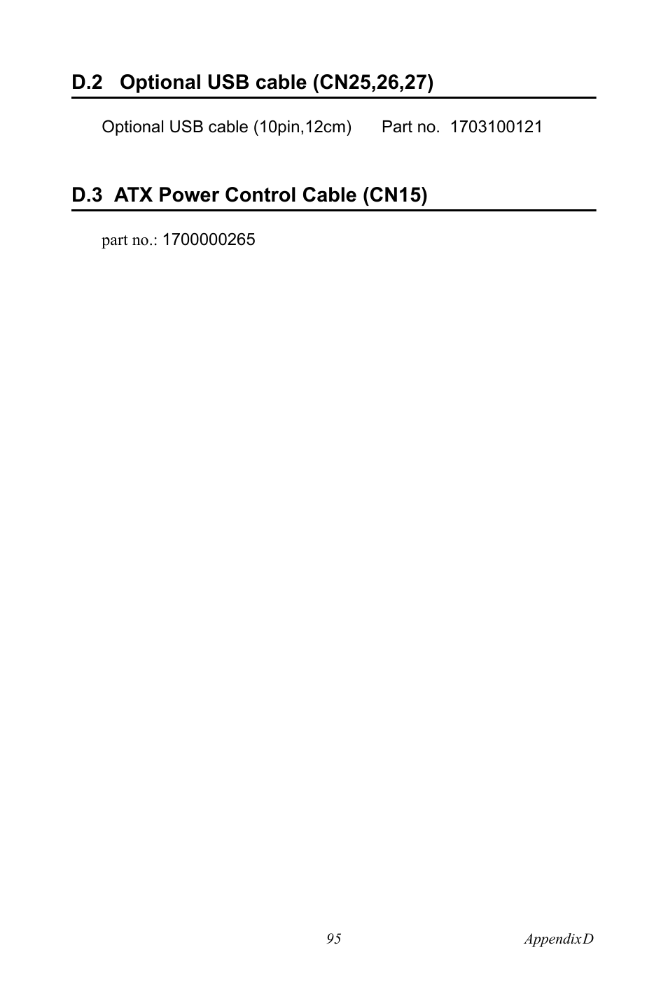 D.2 optional usb cable (cn25,26,27), D.3 atx power control cable (cn15), Optional usb cable (cn25,26,27) | Atx power control cable (cn15) | Intel M600 User Manual | Page 105 / 110