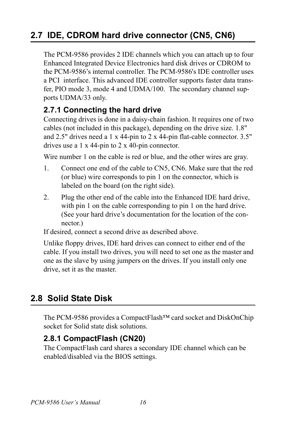 7 ide, cdrom hard drive connector (cn5, cn6), 1 connecting the hard drive, 8 solid state disk | 1 compactflash (cn20), Solid state disk, Floppy drive connector (cn8) | Intel M600 User Manual | Page 26 / 110