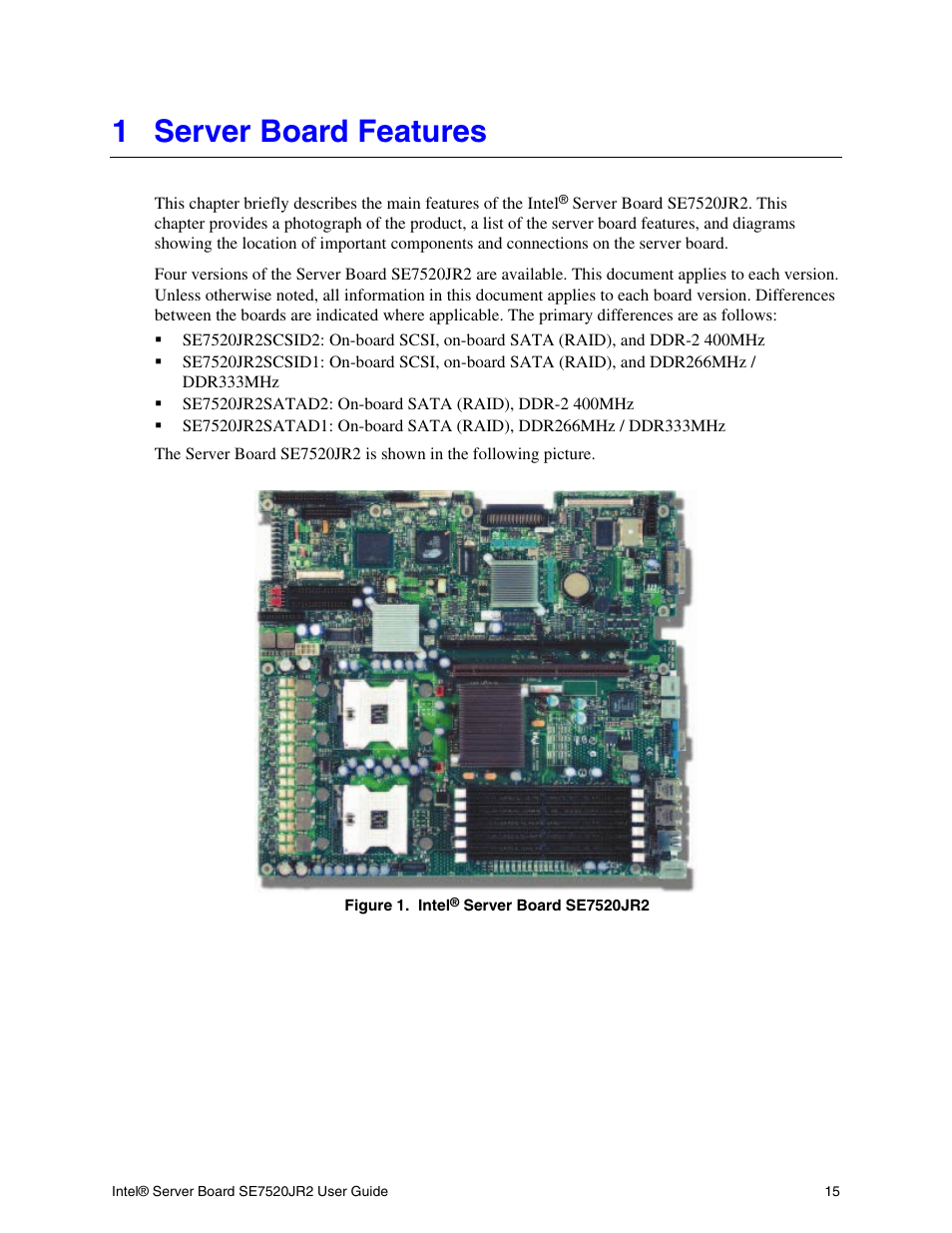 1 server board features, Server board features, Figure 1. intel® server board se7520jr2 | Intel SE7520JR2 User Manual | Page 15 / 63