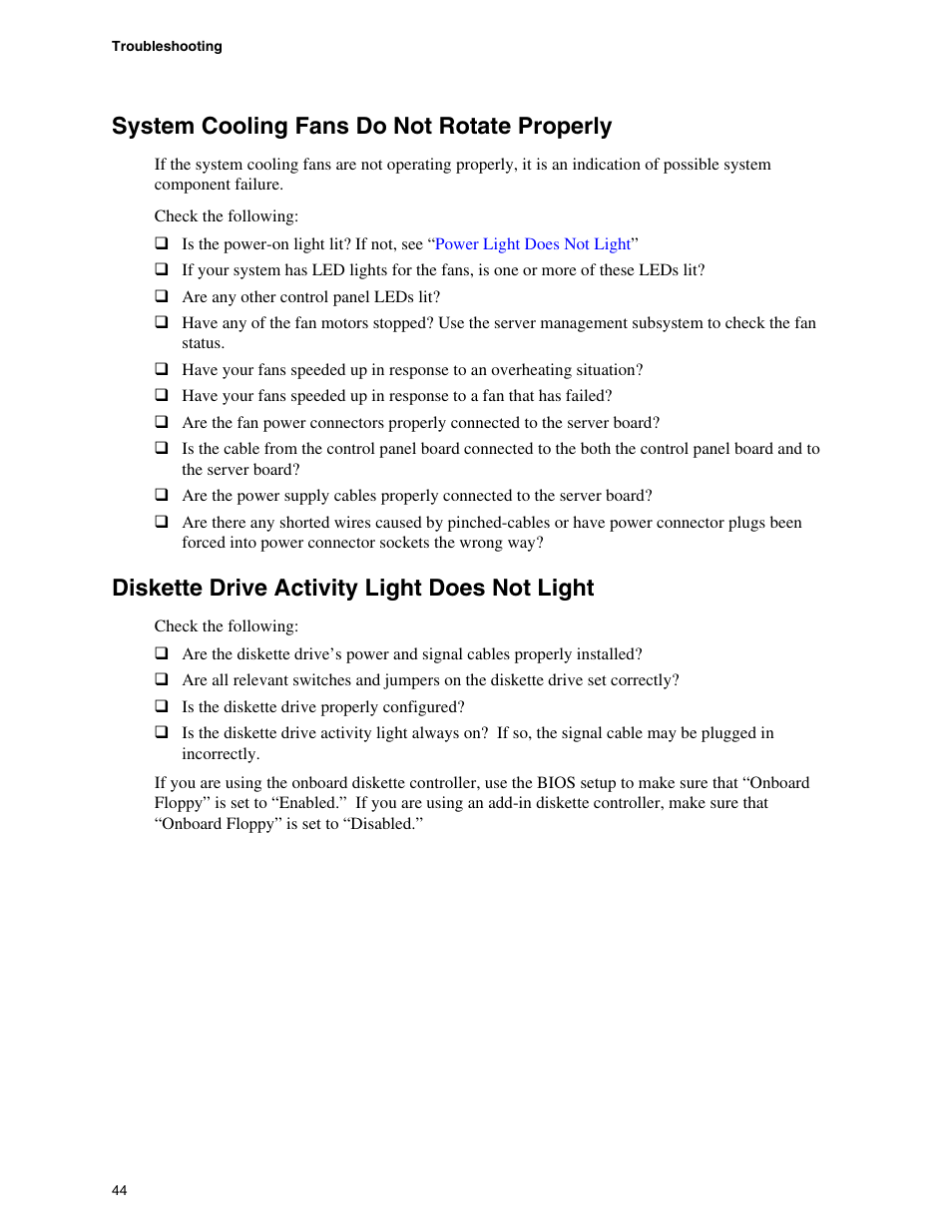 System cooling fans do not rotate properly, Diskette drive activity light does not light, Not, see | Diskette drive activity light, Does not light | Intel SE7520JR2 User Manual | Page 44 / 63
