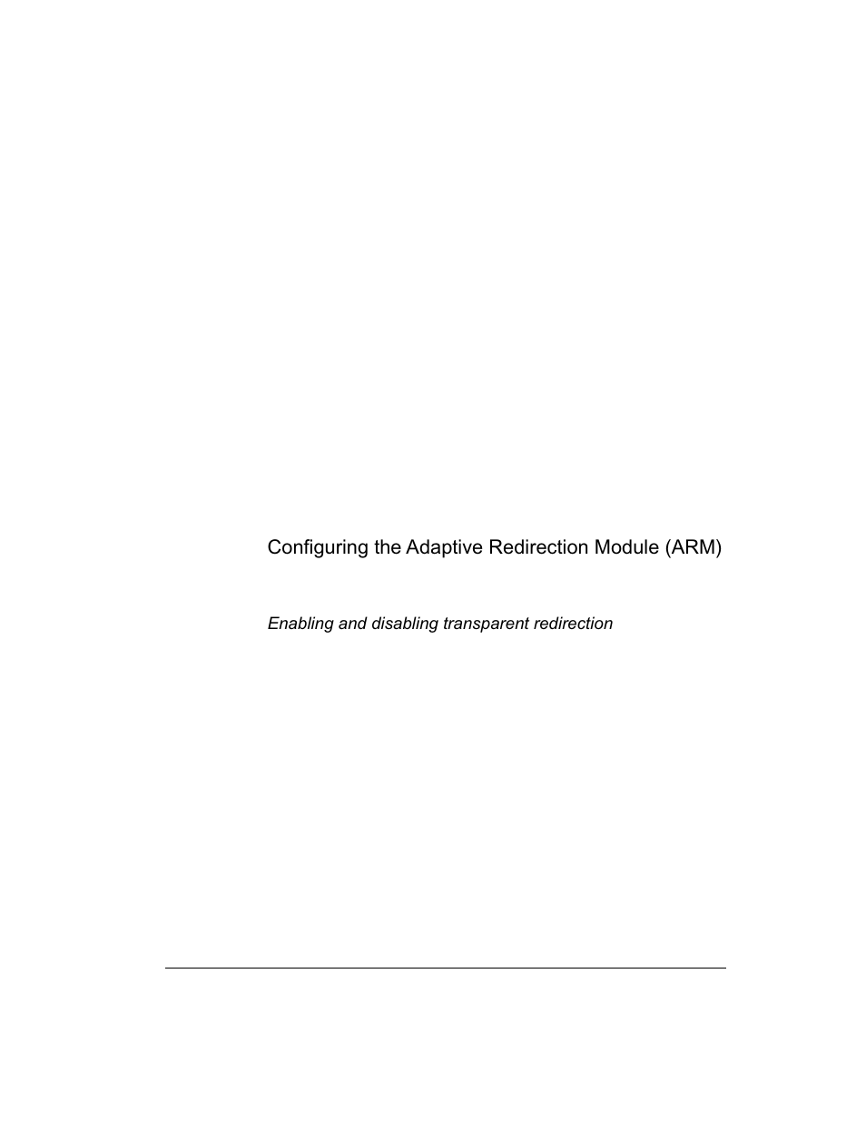 Configuring the adaptive redirection module (arm), Enabling and disabling transparent redirection, Viewing current wccp options | Enabling transparent redirection, Disabling transparent redirection | Intel 1520 User Manual | Page 105 / 176