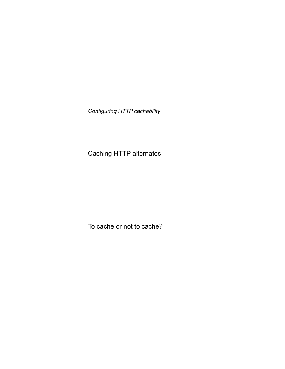 Caching http alternates, To cache or not to cache, Http cachability | Intel 1520 User Manual | Page 131 / 176