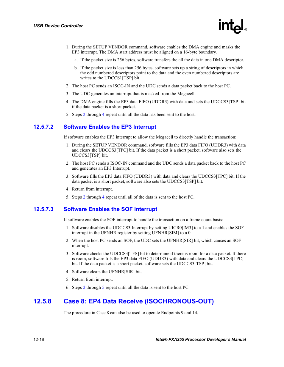 2 software enables the ep3 interrupt, 3 software enables the sof interrupt, 8 case 8: ep4 data receive (isochronous-out) | 8 case 8: ep4 data receive (isochronous-out) -18 | Intel PXA255 User Manual | Page 420 / 600