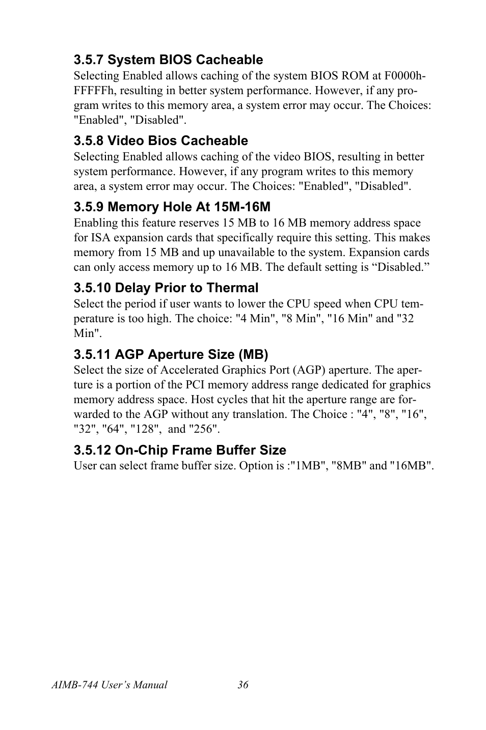7 system bios cacheable, 8 video bios cacheable, 9 memory hole at 15m-16m | 10 delay prior to thermal, 11 agp aperture size (mb), 12 on-chip frame buffer size | Intel Socket 478 AIMB-744 User Manual | Page 50 / 108
