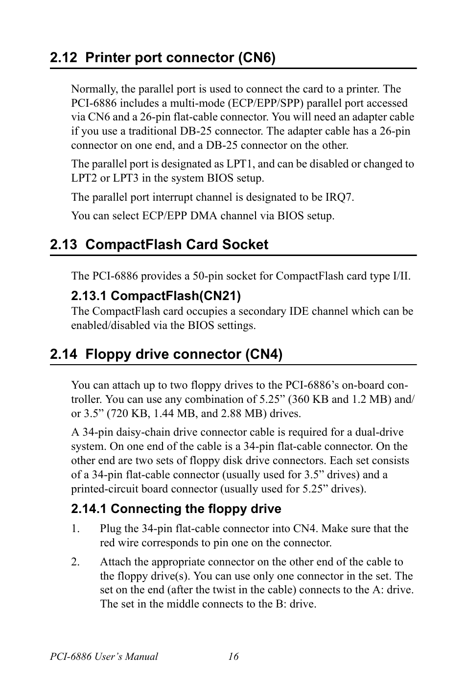 12 printer port connector (cn6), 13 compactflash card socket, 1 compactflash(cn21) | 14 floppy drive connector (cn4), 1 connecting the floppy drive, Printer port connector (cn6), Compactflash card socket, Floppy drive connector (cn4) | Intel CELERON PCI-6886 User Manual | Page 26 / 102