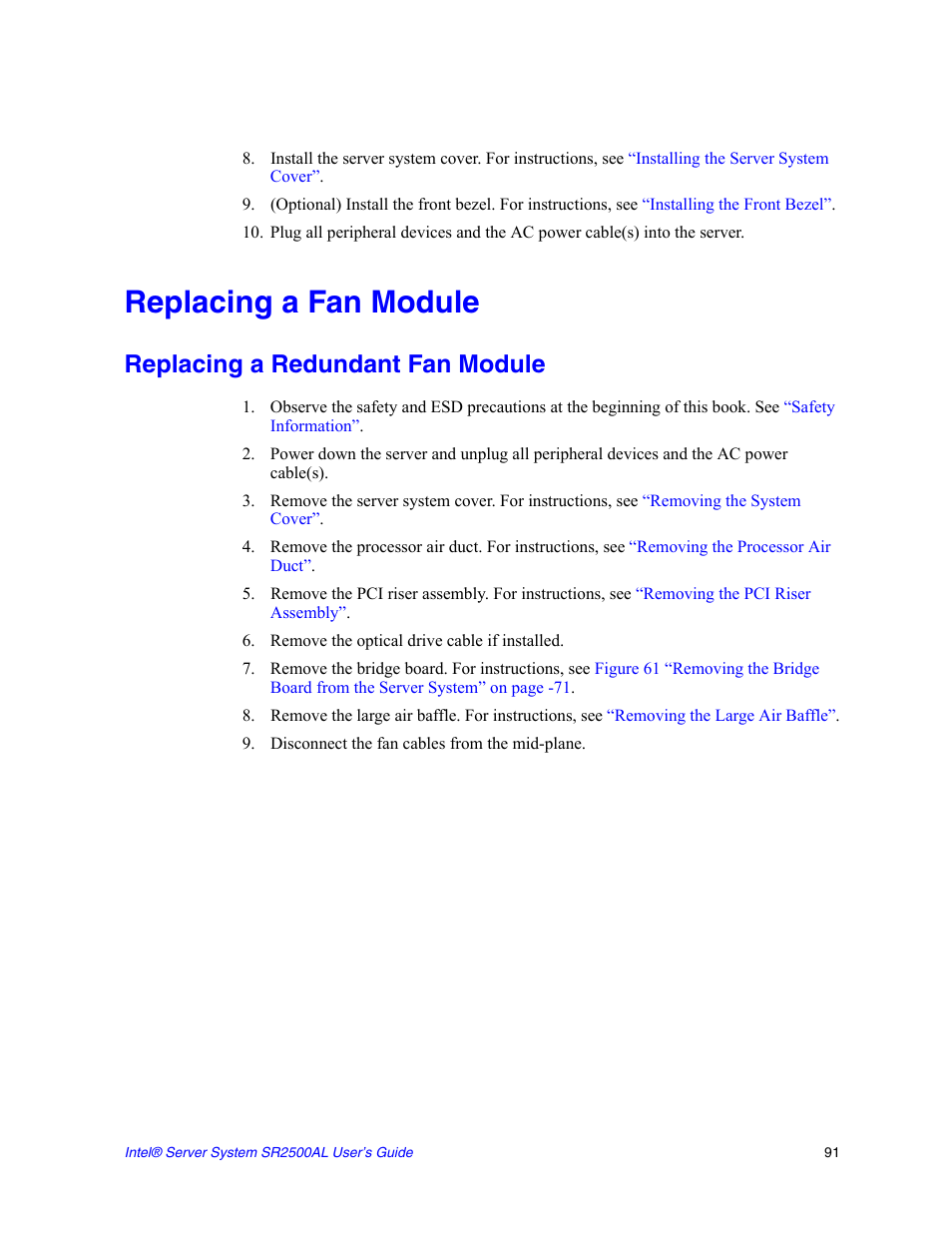 Replacing a fan module, Replacing a redundant fan module, Remove the optical drive cable if installed | Disconnect the fan cables from the mid-plane, R instructions, see, For instructions, see | Intel SERVER SYSTEM SR2500AL User Manual | Page 113 / 210