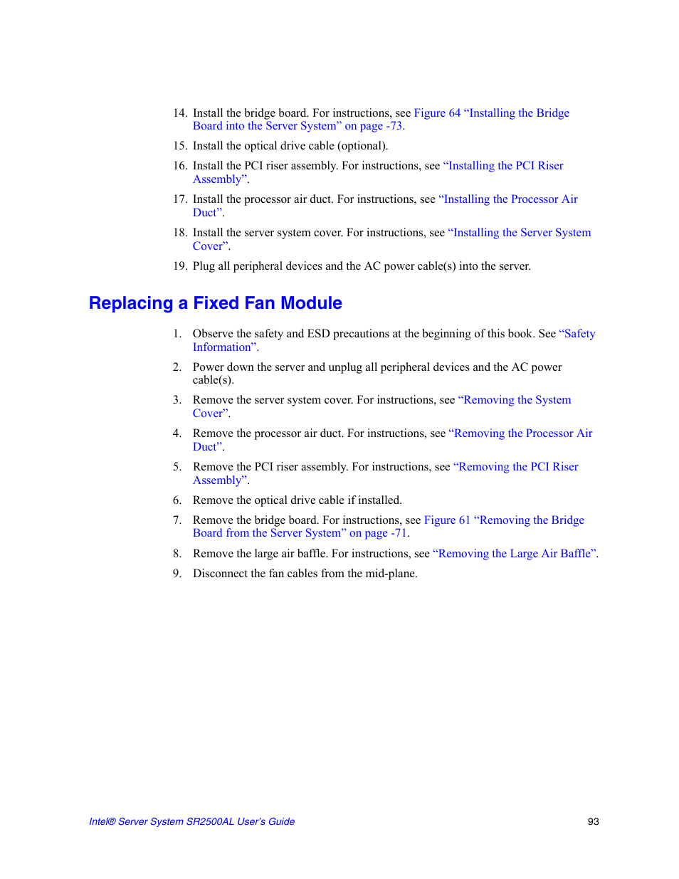 Install the optical drive cable (optional), Replacing a fixed fan module, Remove the optical drive cable if installed | Disconnect the fan cables from the mid-plane | Intel SERVER SYSTEM SR2500AL User Manual | Page 115 / 210