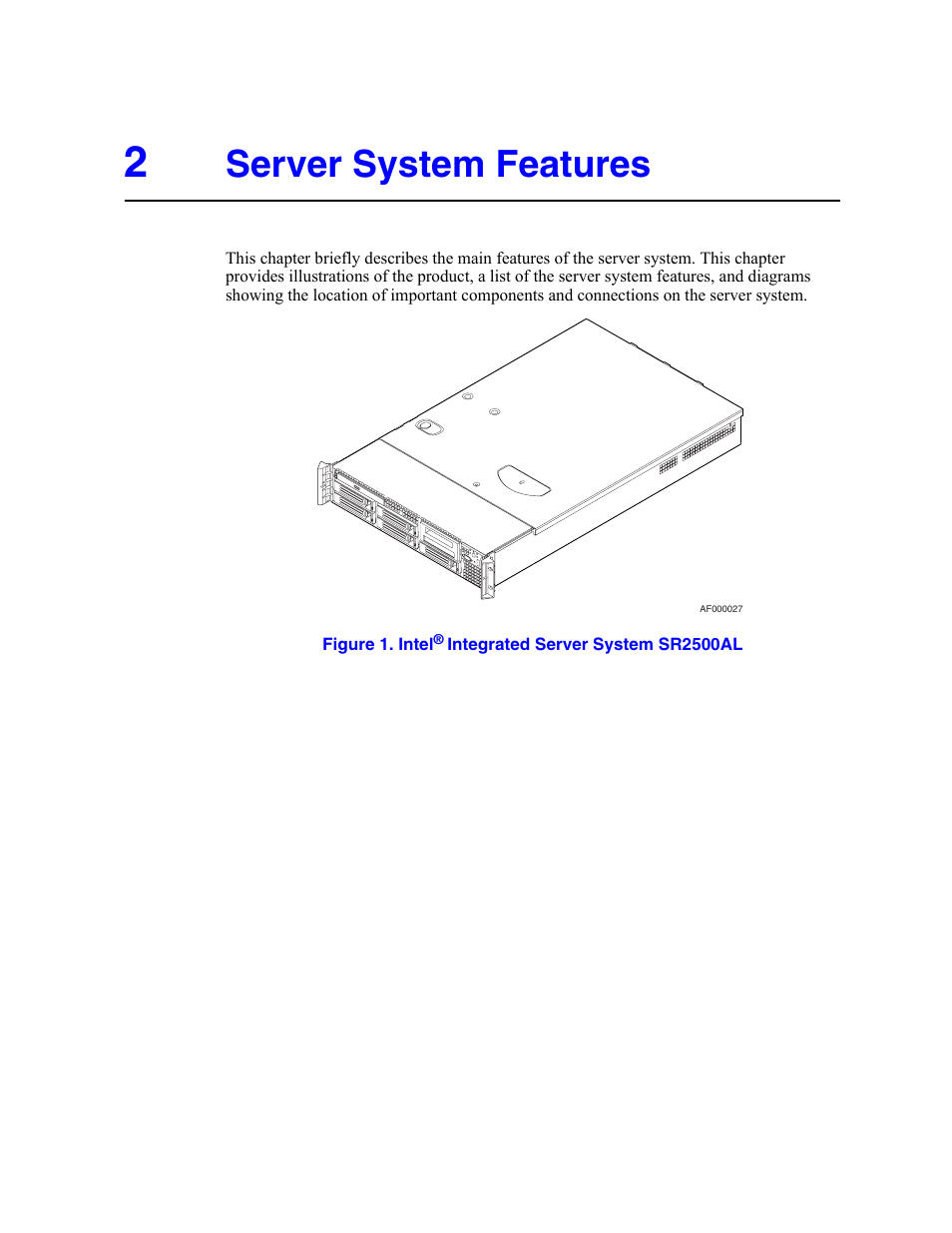 2 server system features, Figure 1. intel® integrated server system sr2500al, Figure 1. intel | Server system features | Intel SERVER SYSTEM SR2500AL User Manual | Page 25 / 210