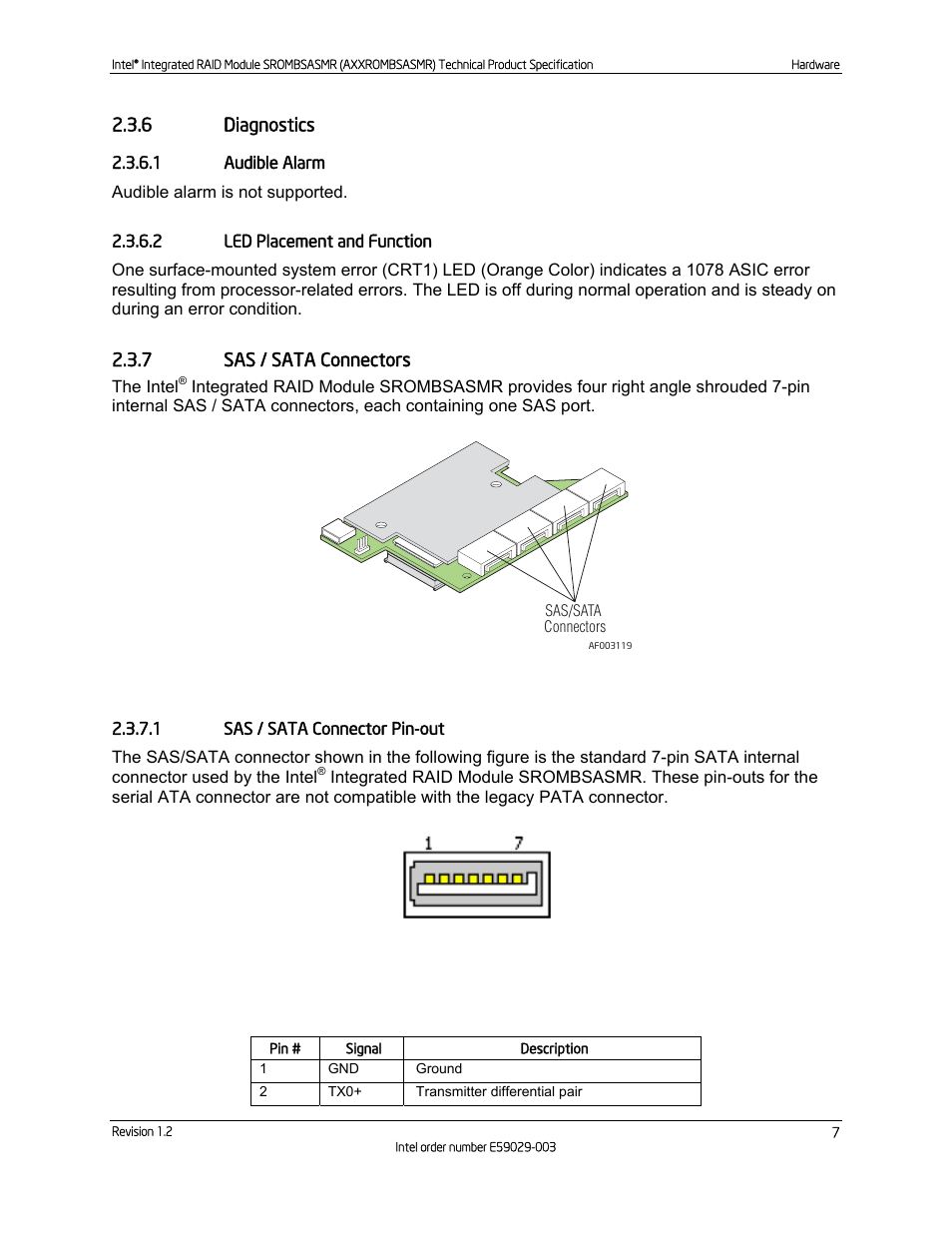 6 diagnostics, 1 audible alarm, 2 led placement and function | 7 sas / sata connectors, 1 sas / sata connector pin-out, Diagnostics, Sas / sata connectors, Figure 4. sas/sata connectors, Figure 5. sas/sata interface, Table 1. sas/sata connector pin-out | Intel SROMBSASMR (AXXROMBSASMR) User Manual | Page 13 / 40