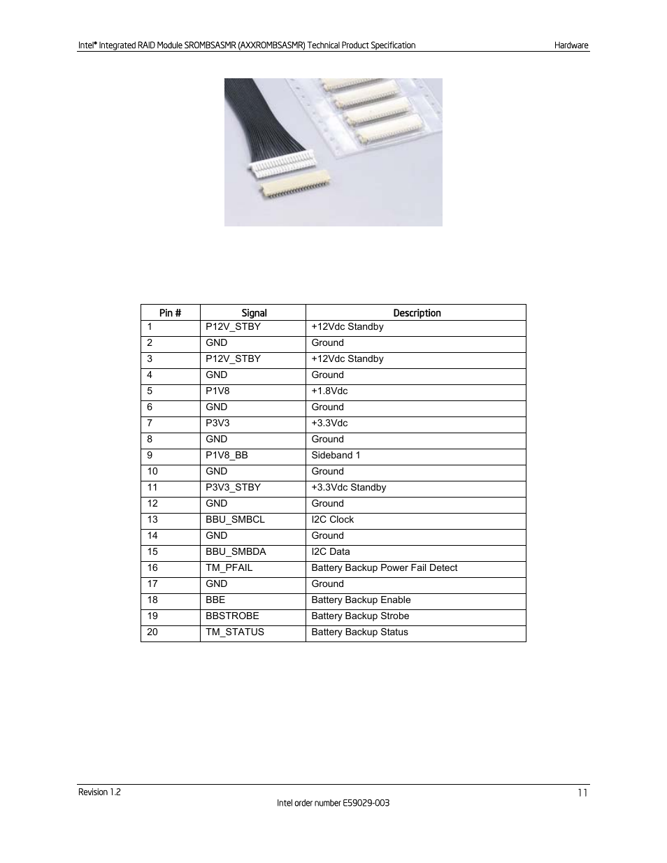 Figure 8. bbu interface, Table 3. bbu connector pin-out | Intel SROMBSASMR (AXXROMBSASMR) User Manual | Page 17 / 40