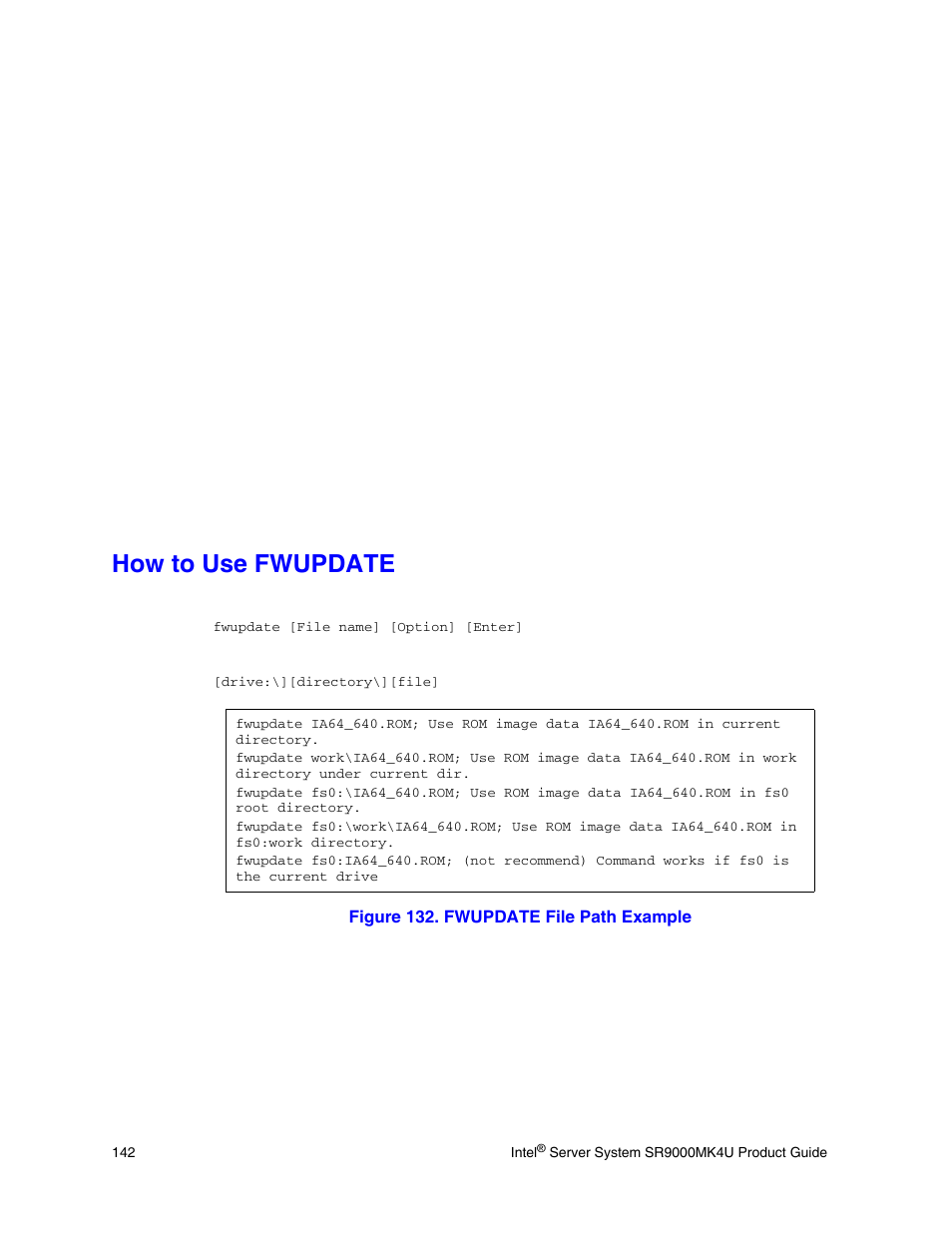 How to use fwupdate, Figure 132. fwupdate file path example | Intel SR9000MK4U User Manual | Page 164 / 258