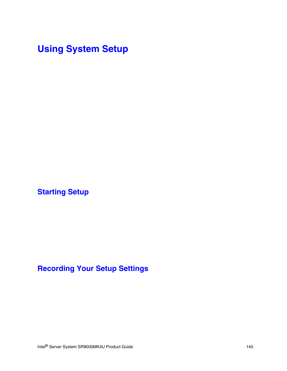 Using system setup, Starting setup, Recording your setup settings | Intel SR9000MK4U User Manual | Page 167 / 258