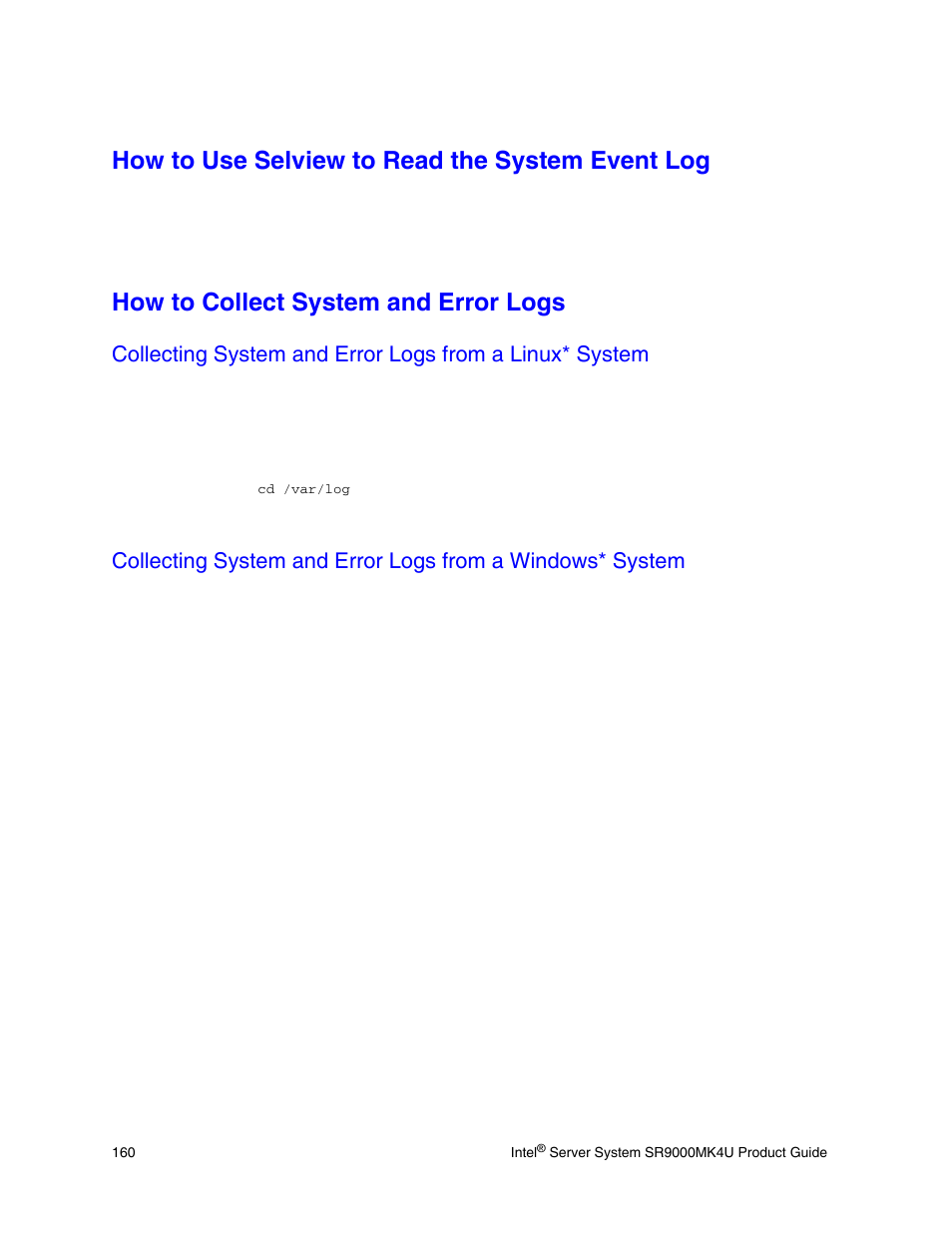 How to use selview to read the system event log, How to collect system and error logs, Formation. for instructions, see | How to collect | Intel SR9000MK4U User Manual | Page 182 / 258