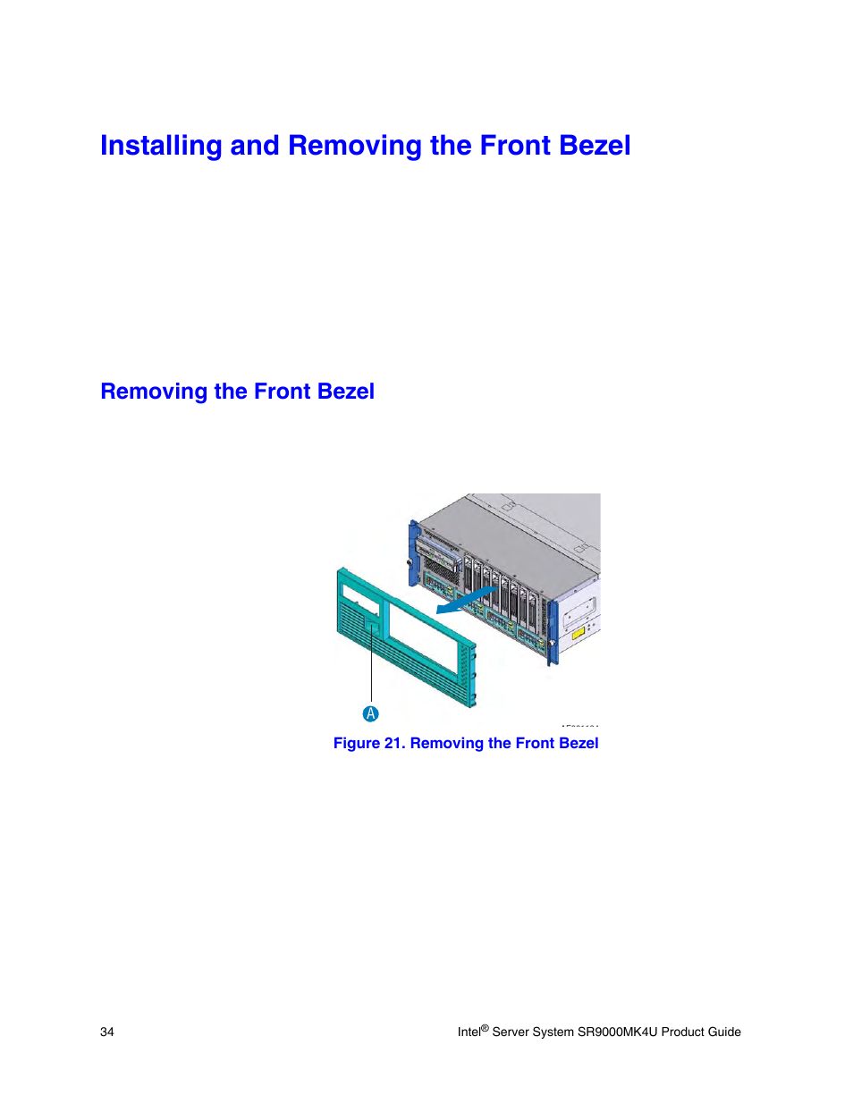 Installing and removing the front bezel, Removing the front bezel, Figure 21. removing the front bezel | Intel SR9000MK4U User Manual | Page 56 / 258