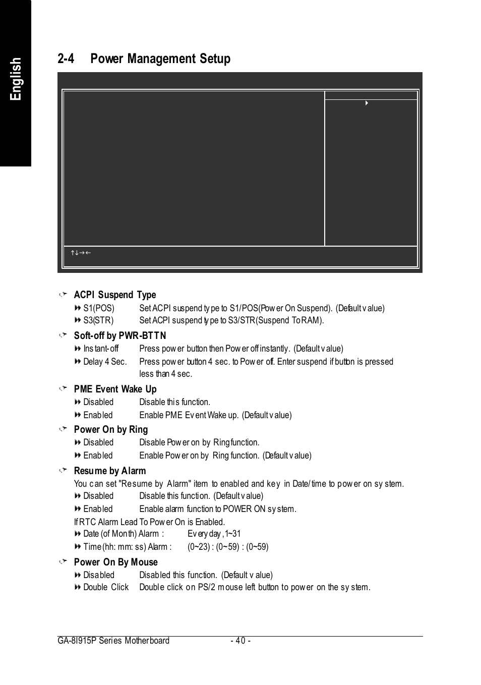 English, 4 power management setup, Acpi suspend type | Soft-off by pwr-bttn, Pme event wake up, Power on by ring, Resume by alarm, Power on by mouse | Intel GA-8I915P User Manual | Page 40 / 80